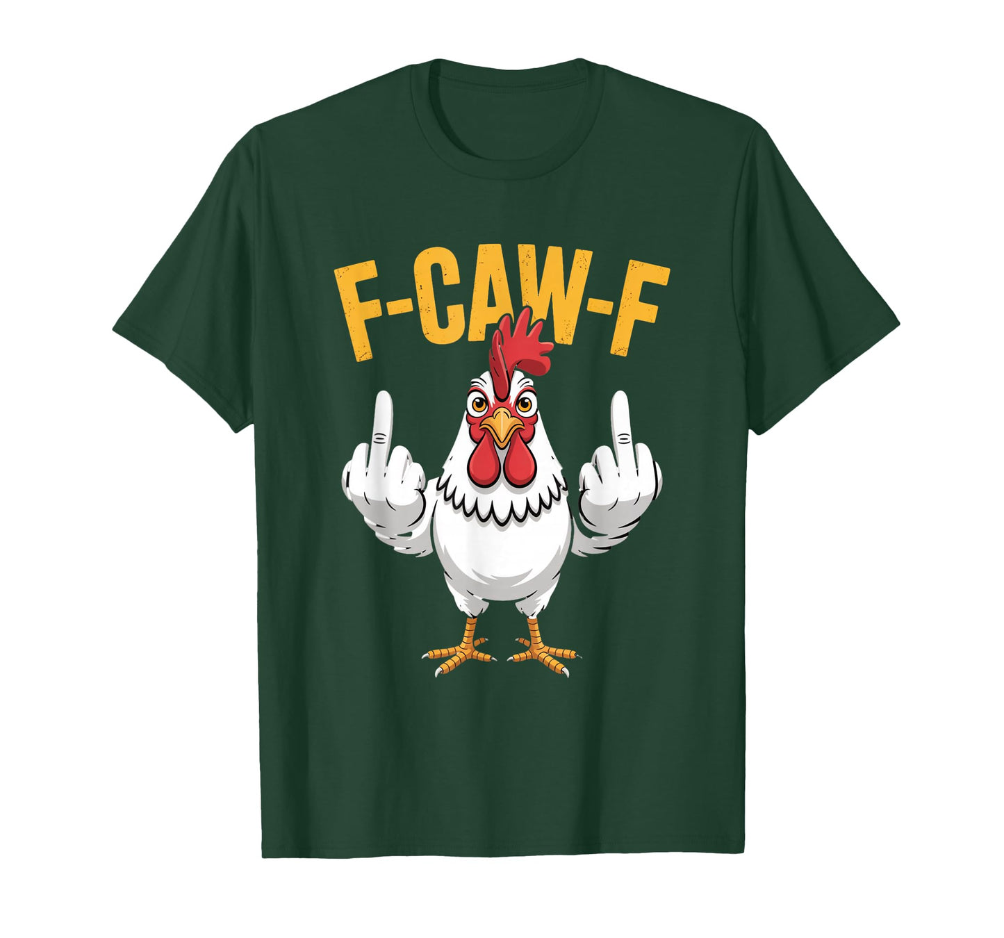 F-Caw-F Funny Chicken Humor Quote Rooster Meme T-Shirt