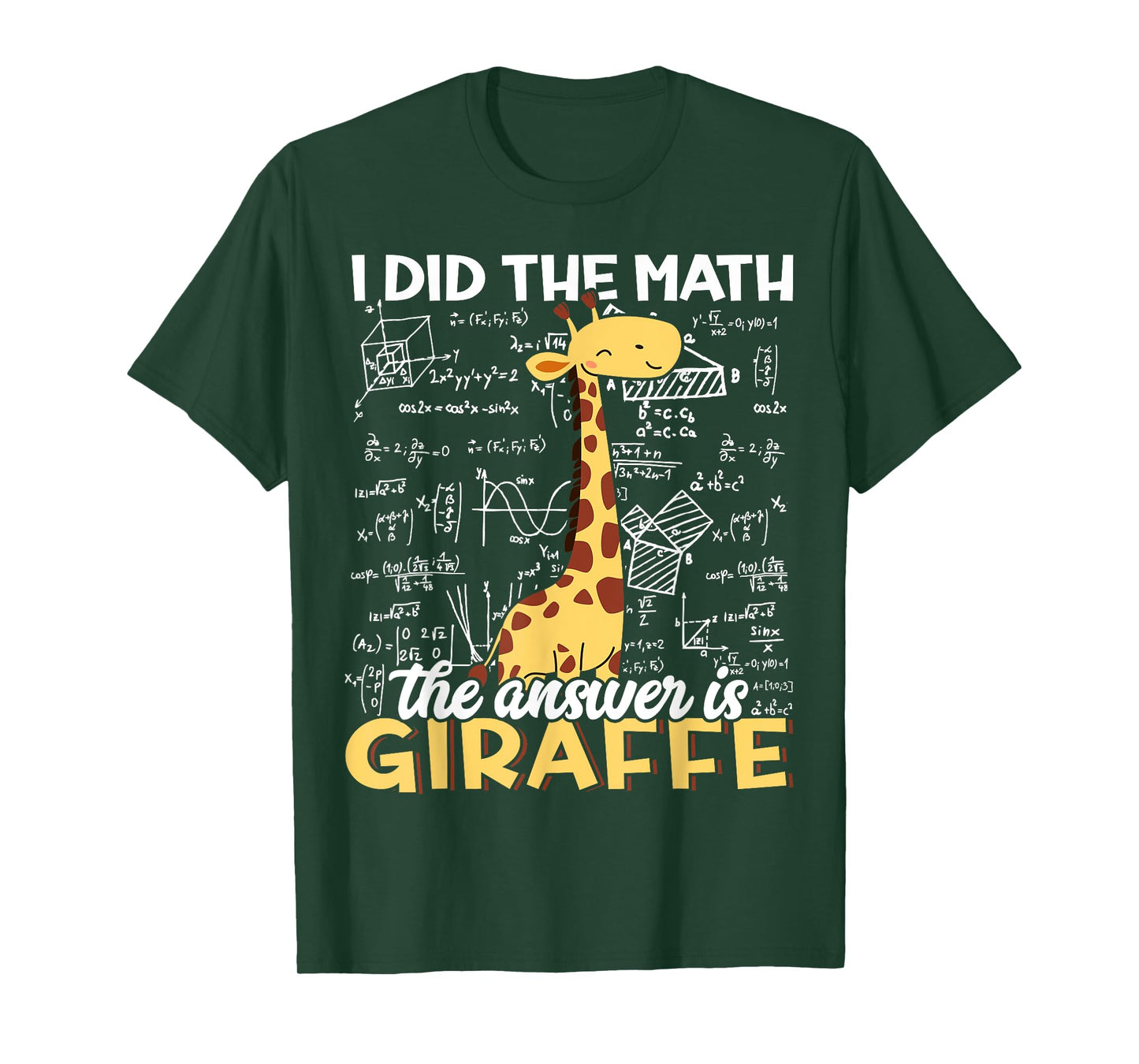 I Did The Math The Answer is Giraffe Funny Zoo Giraffe Lover T-Shirt