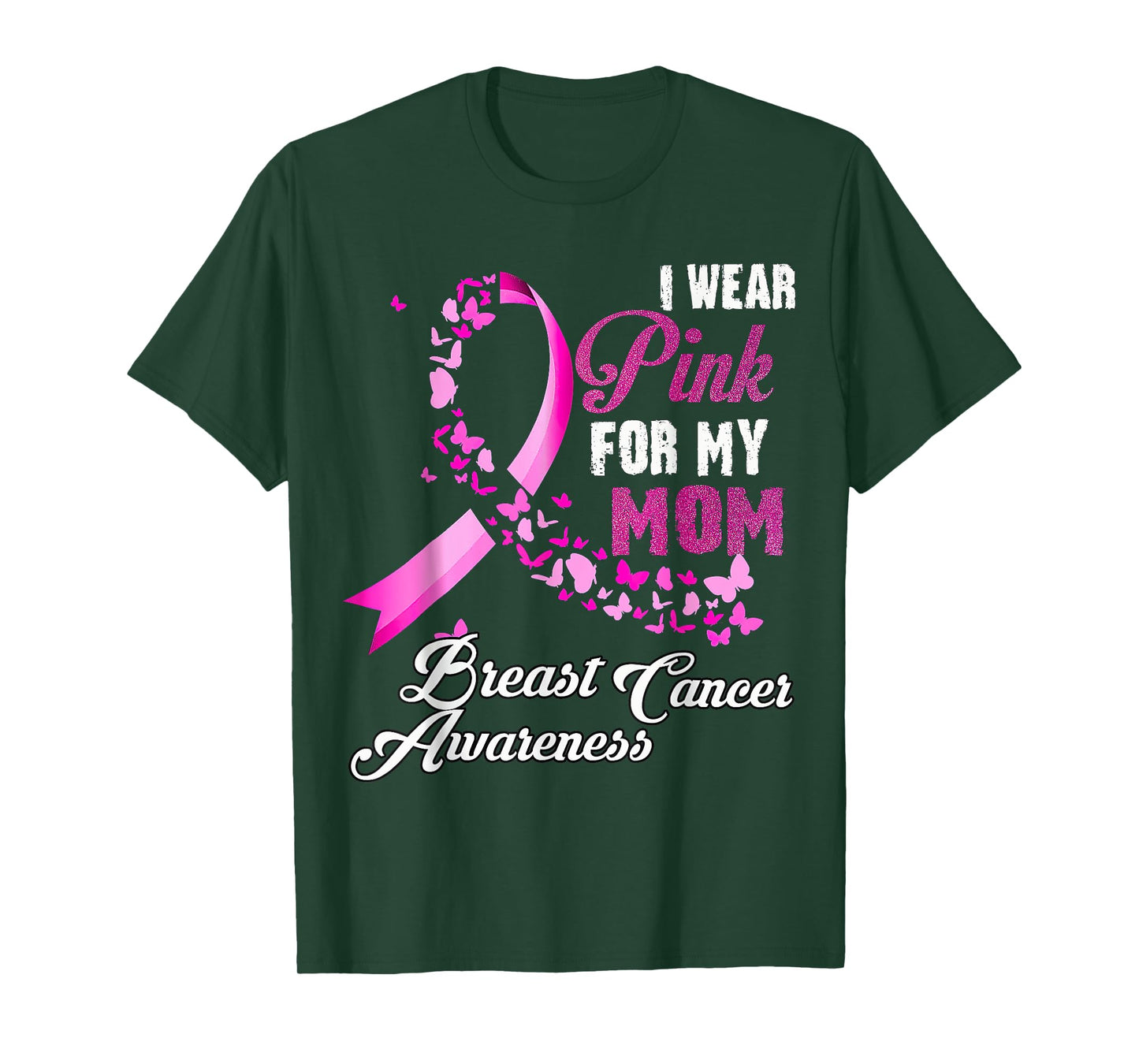 I Wear Pink For My Mom Breast Cancer Awareness T-Shirt