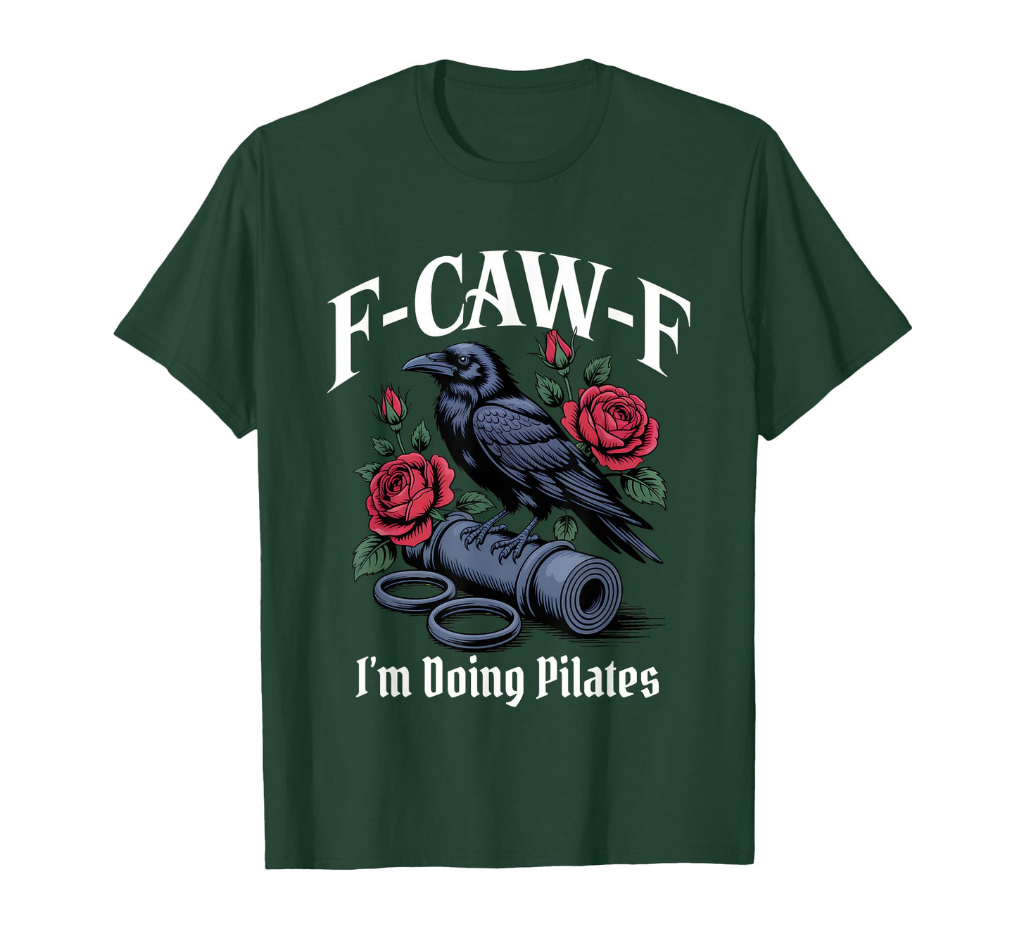 Funny F-Caw-F Pilates Gothic T-Shirt
