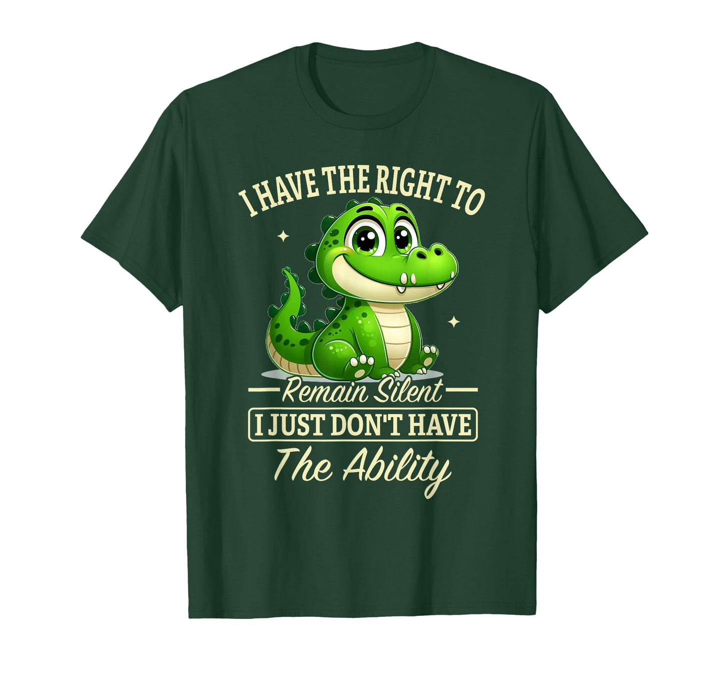 I Have Right to Remain Silent I Just Don’t Have The Ability T-Shirt