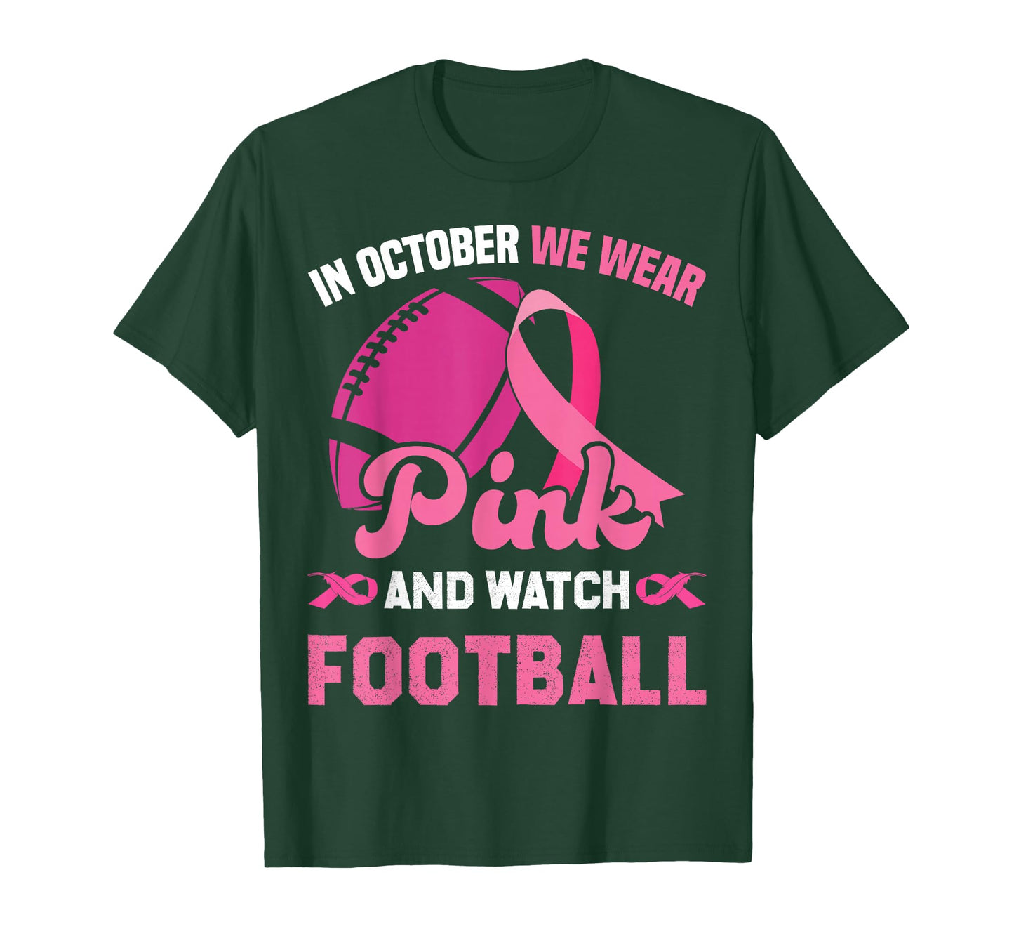 in October We Wear Pink and Watch Football Breast Cancer T-Shirt
