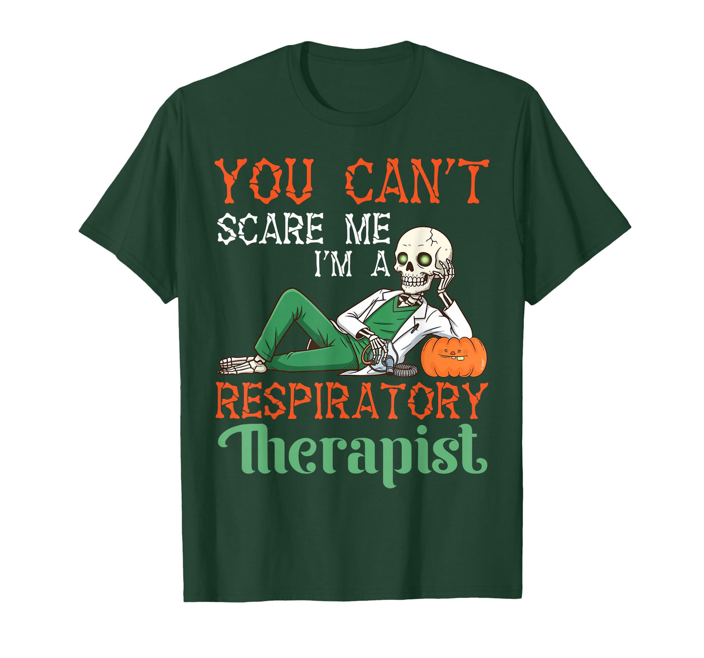 You Can’t Scare Me I’m A Respiratory Therapist Halloween Day T-Shirt
