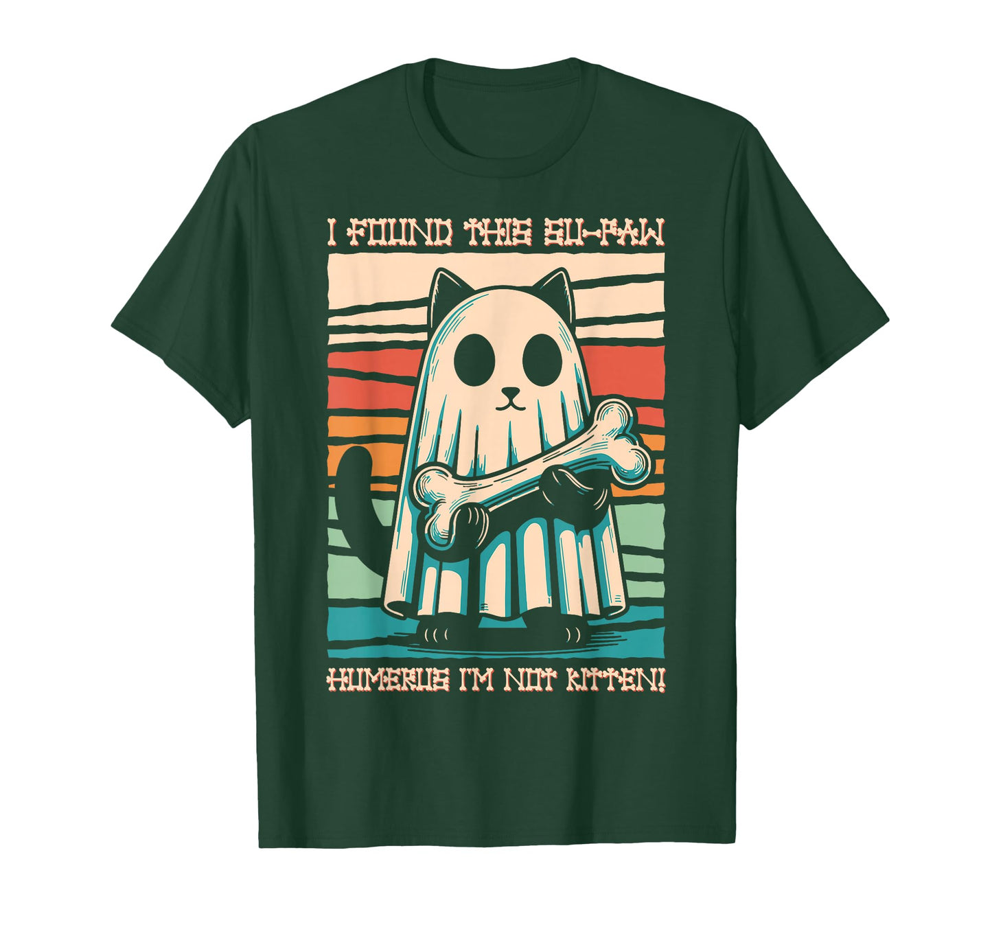 I Found This Su-Paw Humerus I'm Not Kitten - Cat Halloween T-Shirt