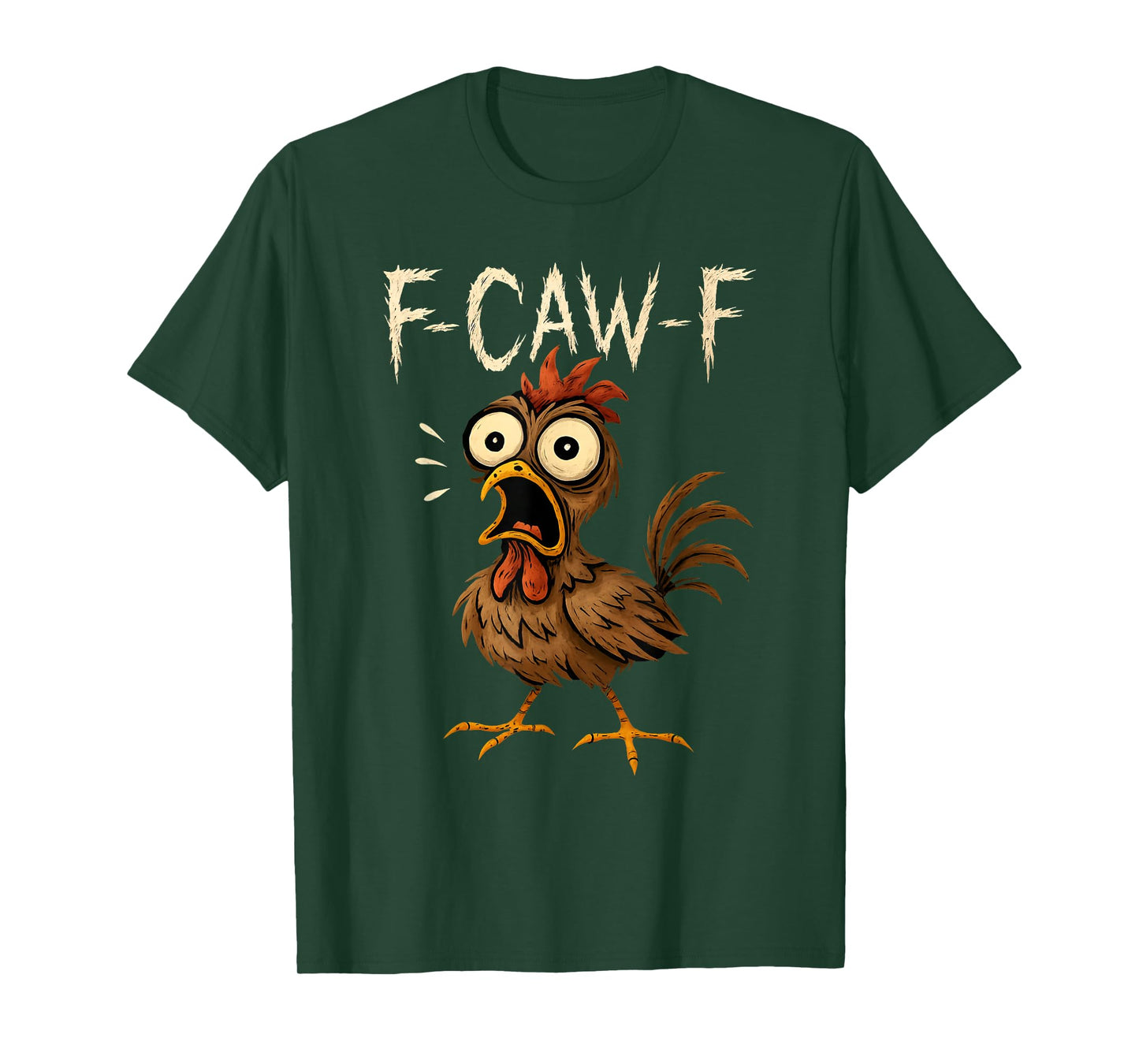 F-Caw-F Funny Chicken Humor F-Caw-F Quote Rooster Meme T-Shirt