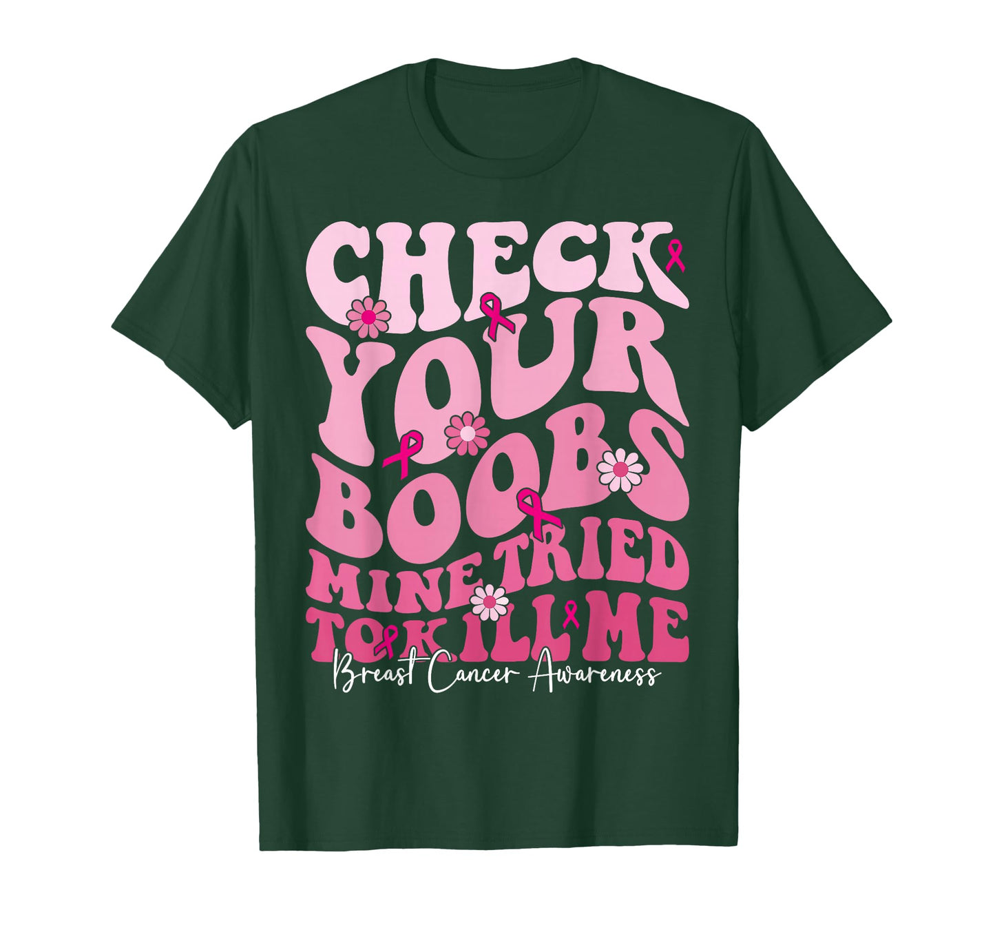 Check Your Boobs Mine Tried To Kill Me Funny Breast Cancer T-Shirt