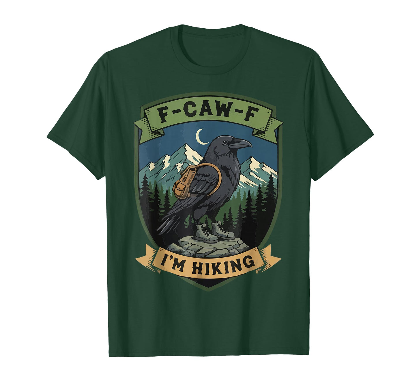 F-CAW-F I'm Hiking Trails Hike Backpacking Trekking Crow T-Shirt