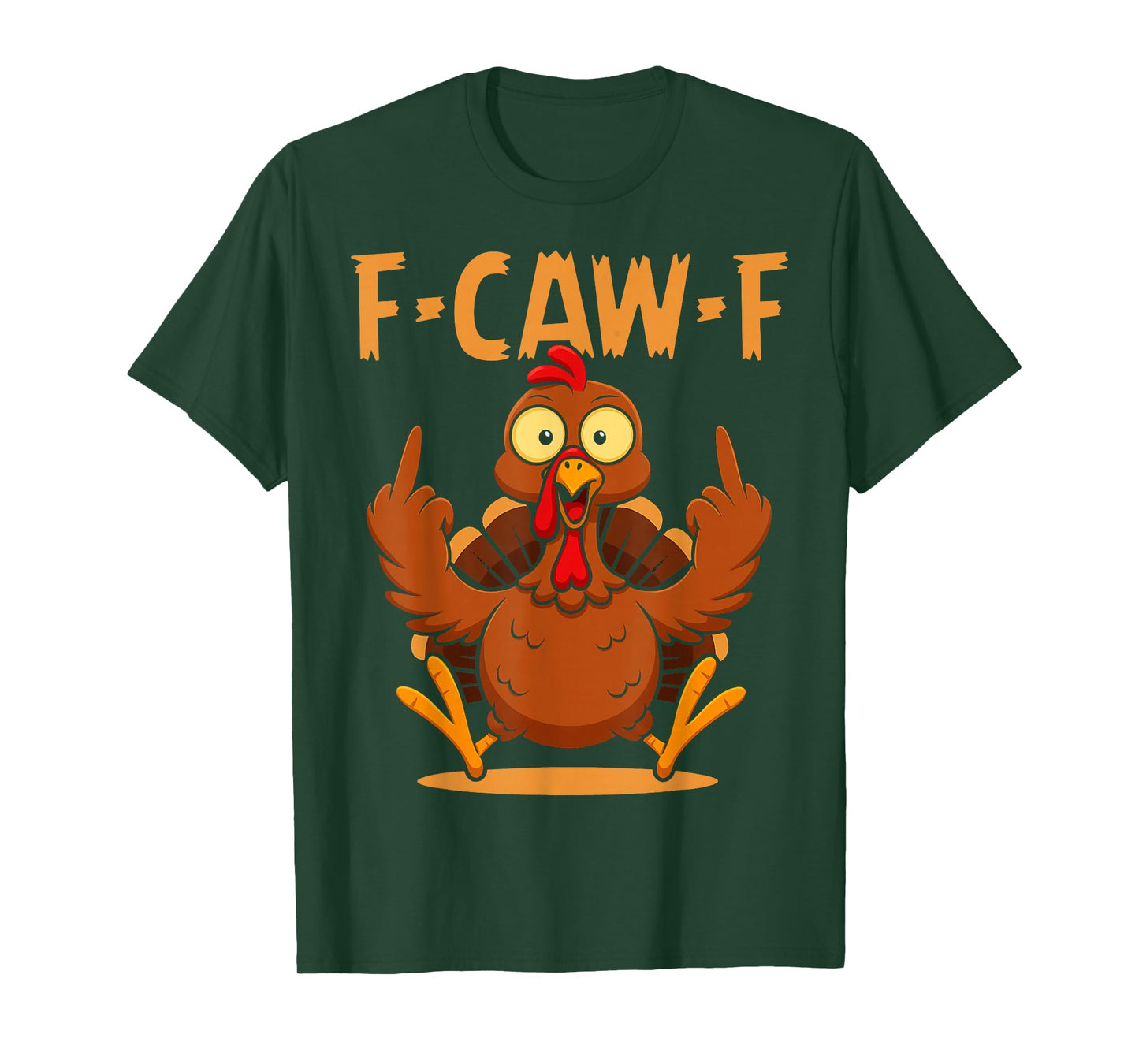 Funny F-Caw-F Turkey Adult Humor Thanksgiving Meme T-Shirt