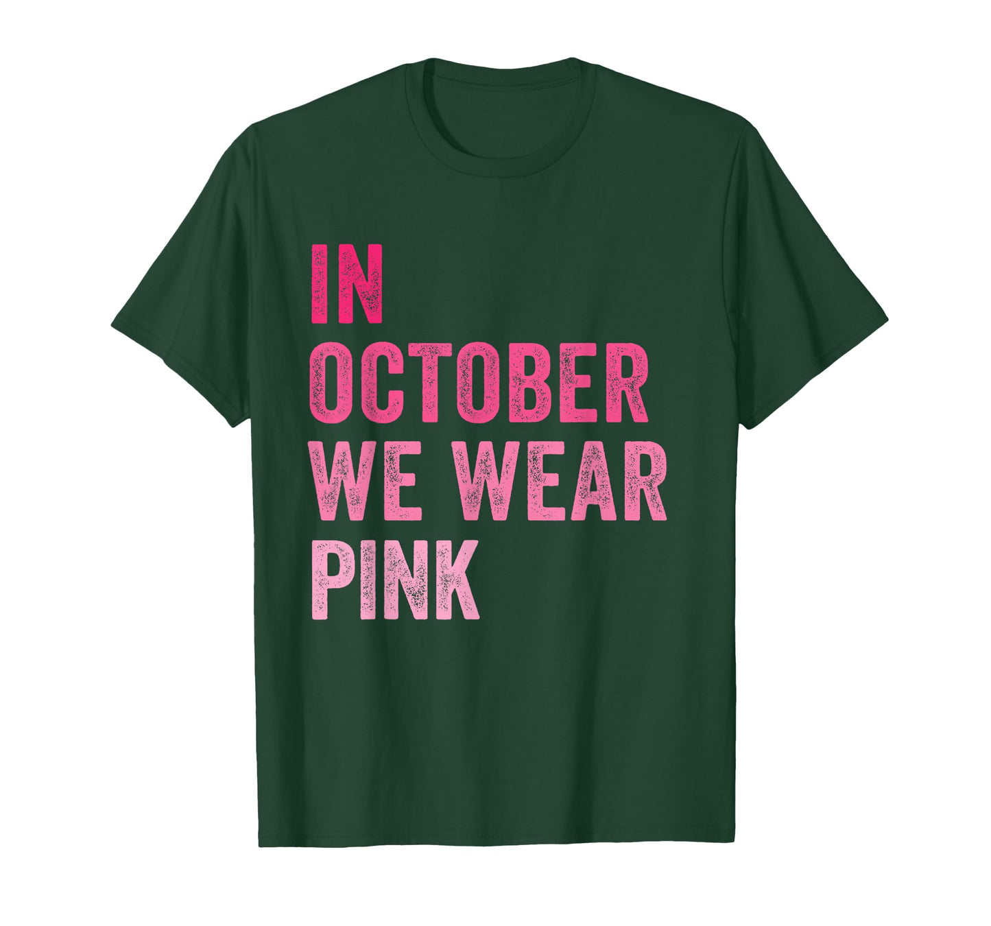 in October We wear Pink Breast Cancer Awareness Women T-Shirt