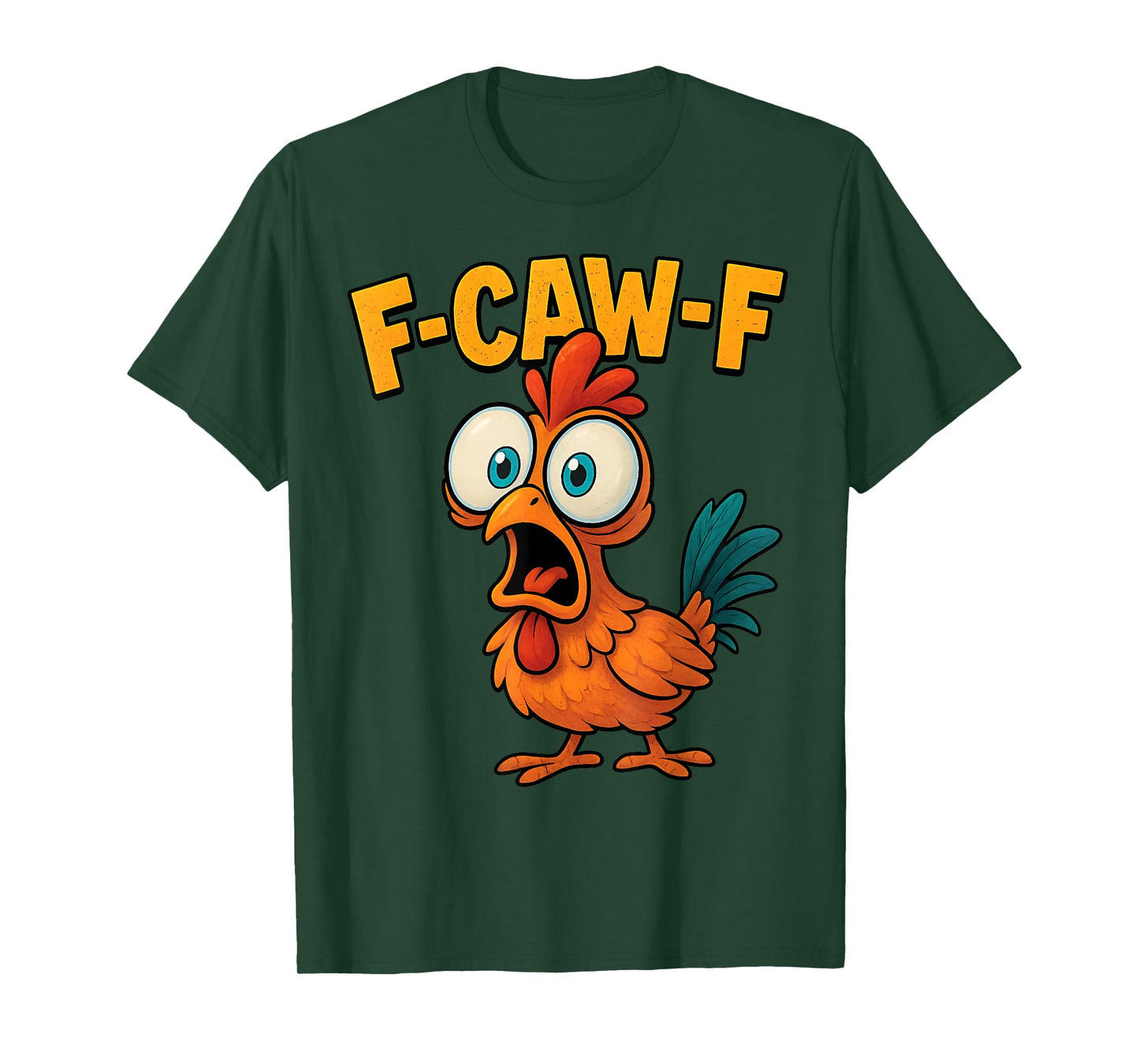 F-Caw-F Funny Chicken Humor F-Caw-F Quote Rooster Meme T-Shirt