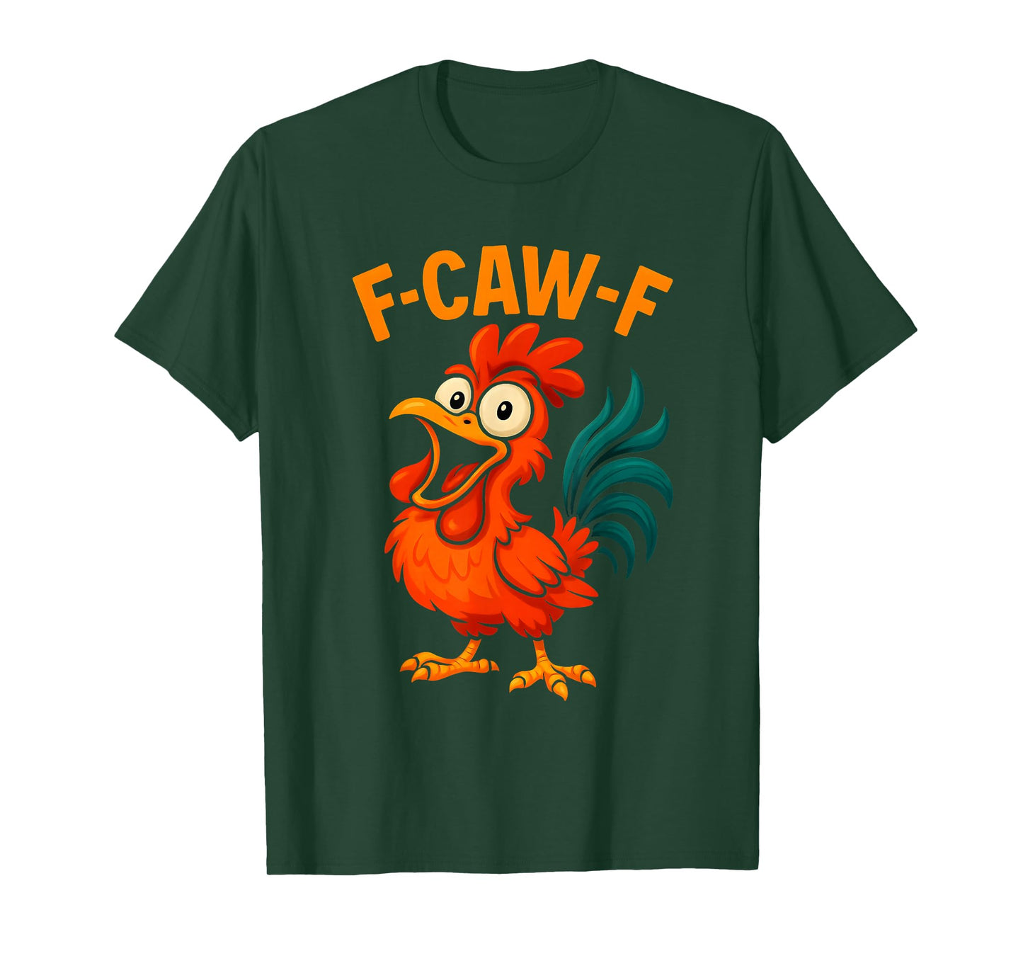 F-Caw-F Funny Chicken Humor Design F-Caw-F Chicken Lover T-Shirt
