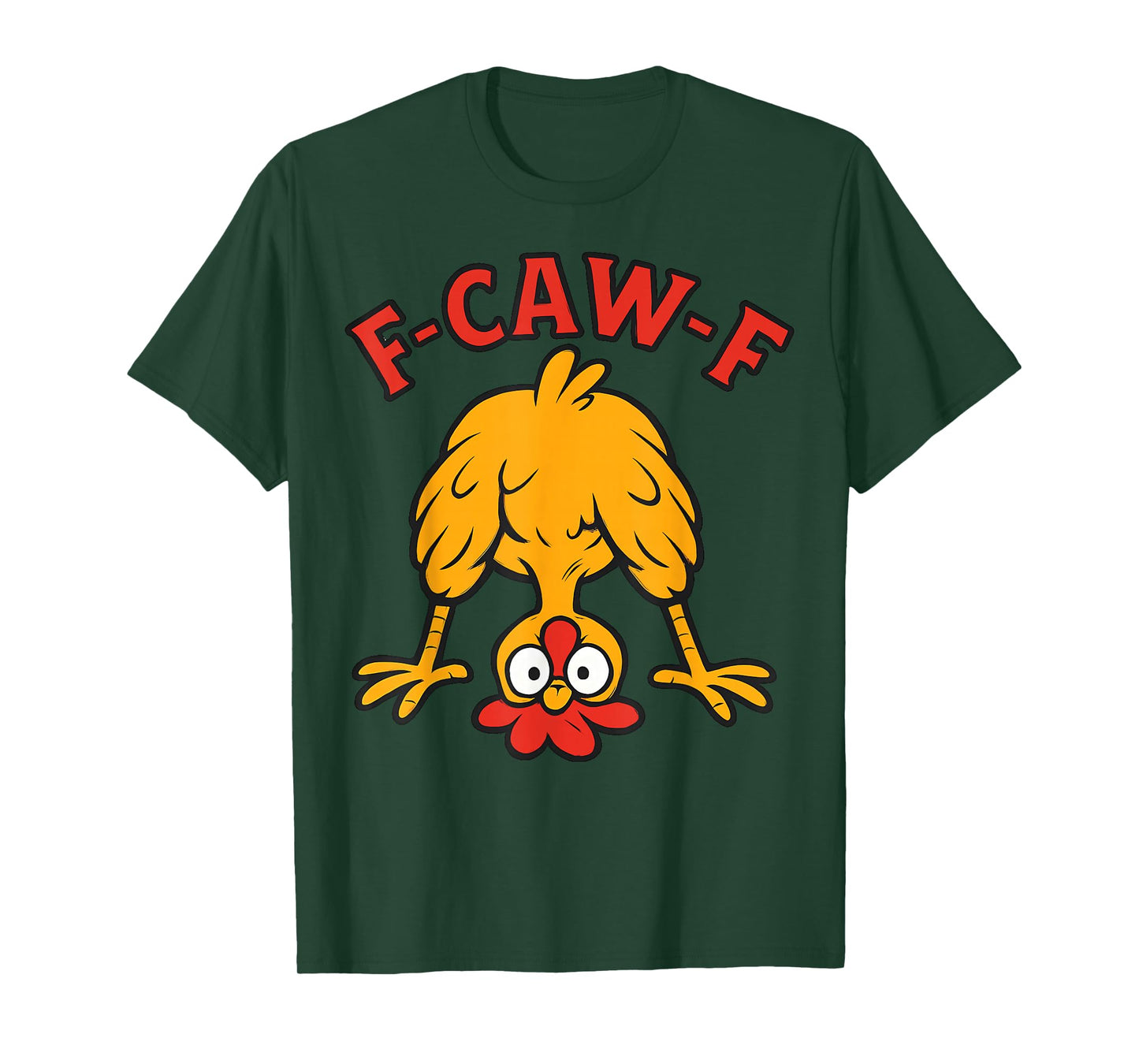 Funny F-Caw-F Chicken FCAWF Chicken Adult Humor Men Women T-Shirt