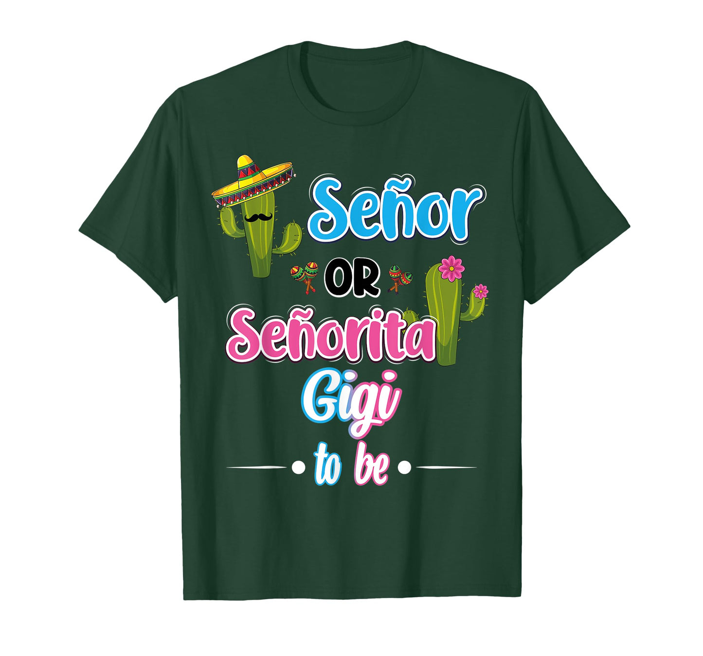Senor Or Senorita GiGi To Be Mexican Fiesta Gender Reveal T-Shirt