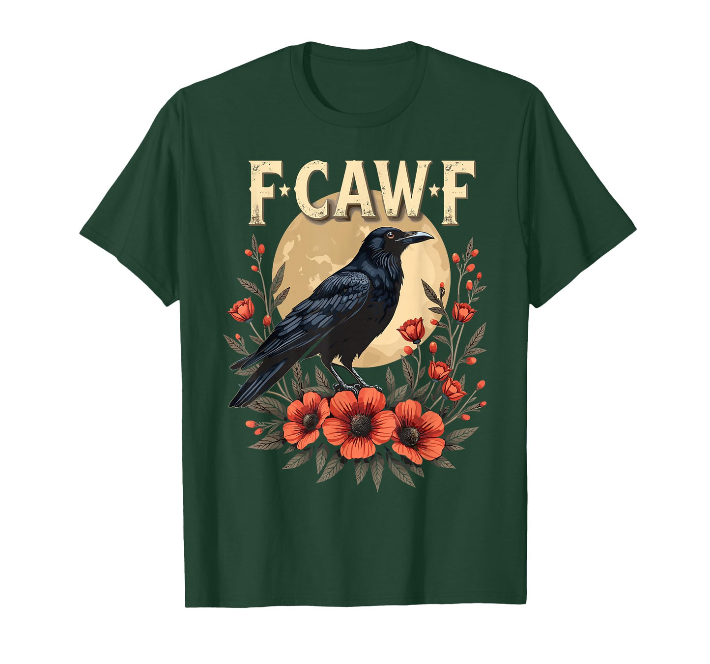 F-Caw-F Crow Funny Sarcasm Gothic Dark Humor T-Shirt