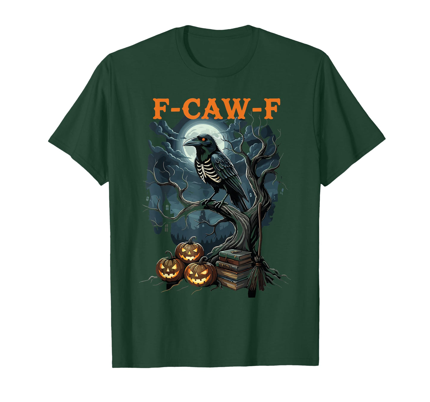 F-Caw-F Funny Crow Funny Adult Humor Halloween f caw f T-Shirt