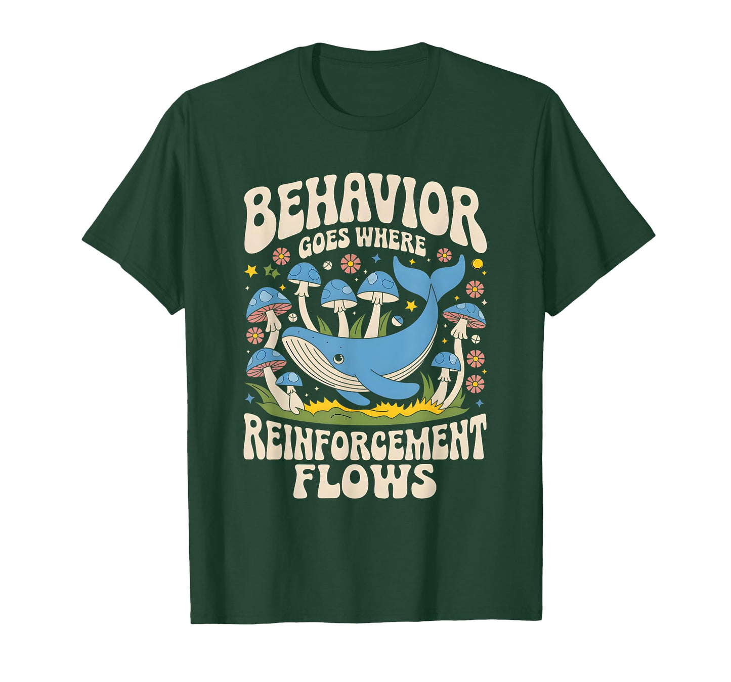Behavior Goes Where Reinforcement Flows ABA Lover T-Shirt