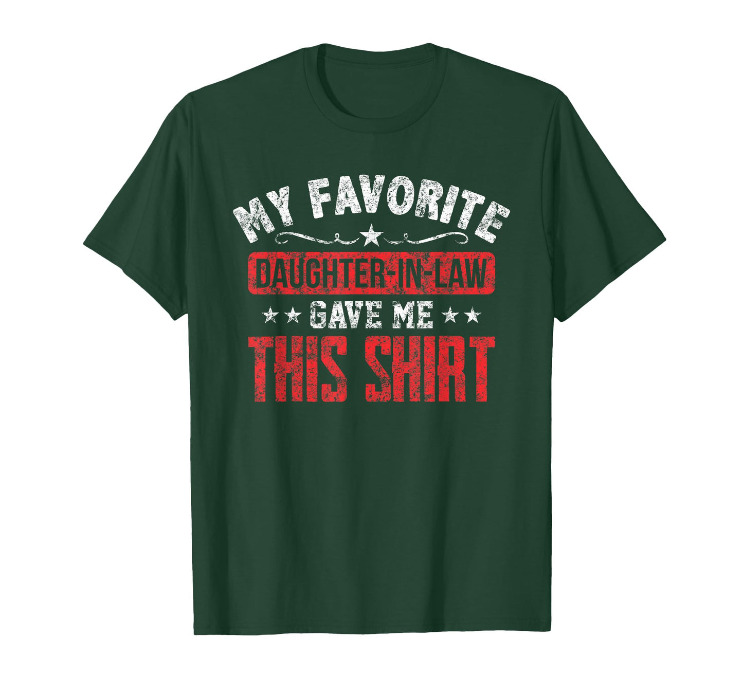Father in Law From Daughter in Law Funny Favorite T-Shirt
