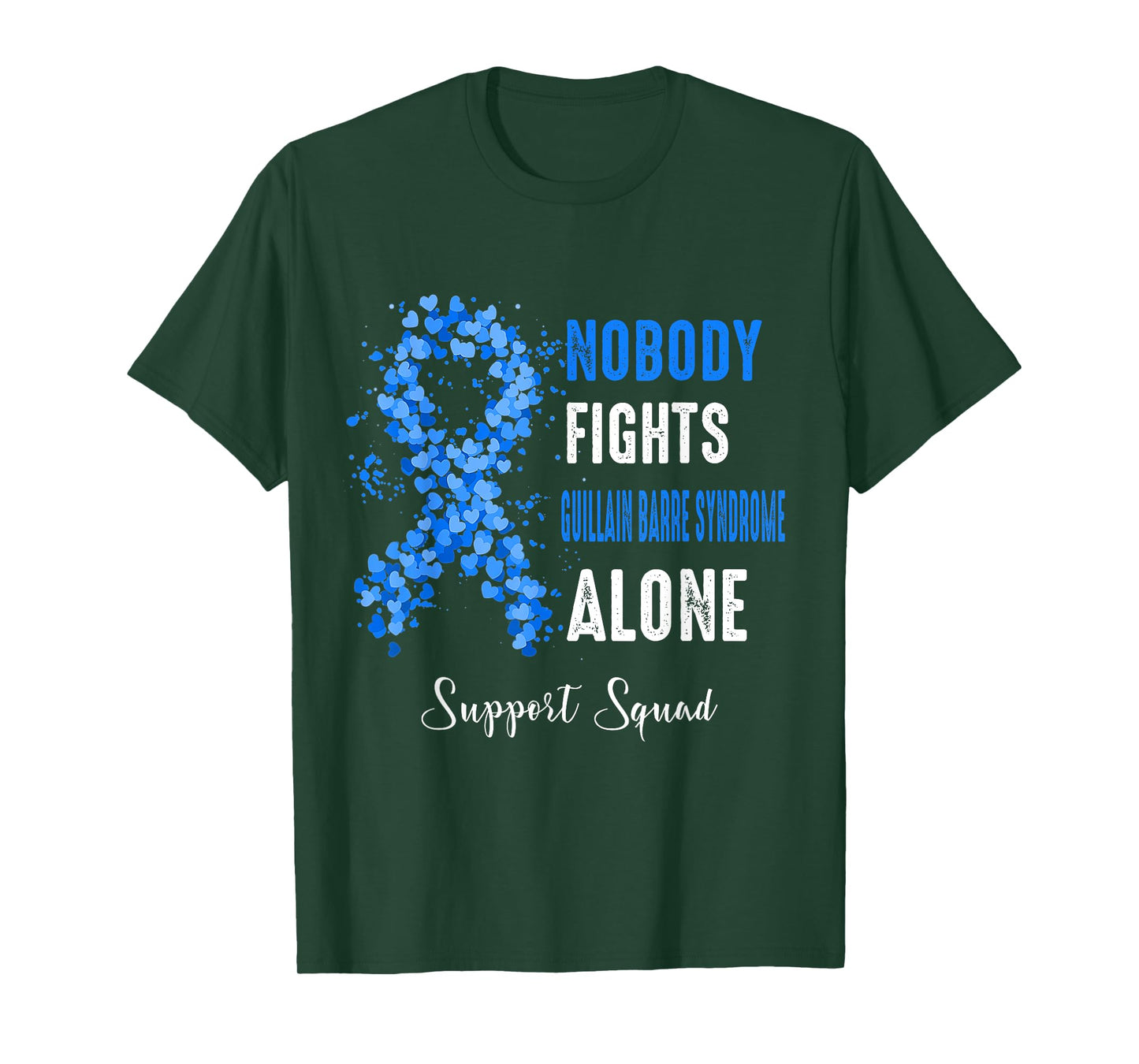 Support Squad Nobody Fight Guillain Barre Syndrome Alone T-Shirt