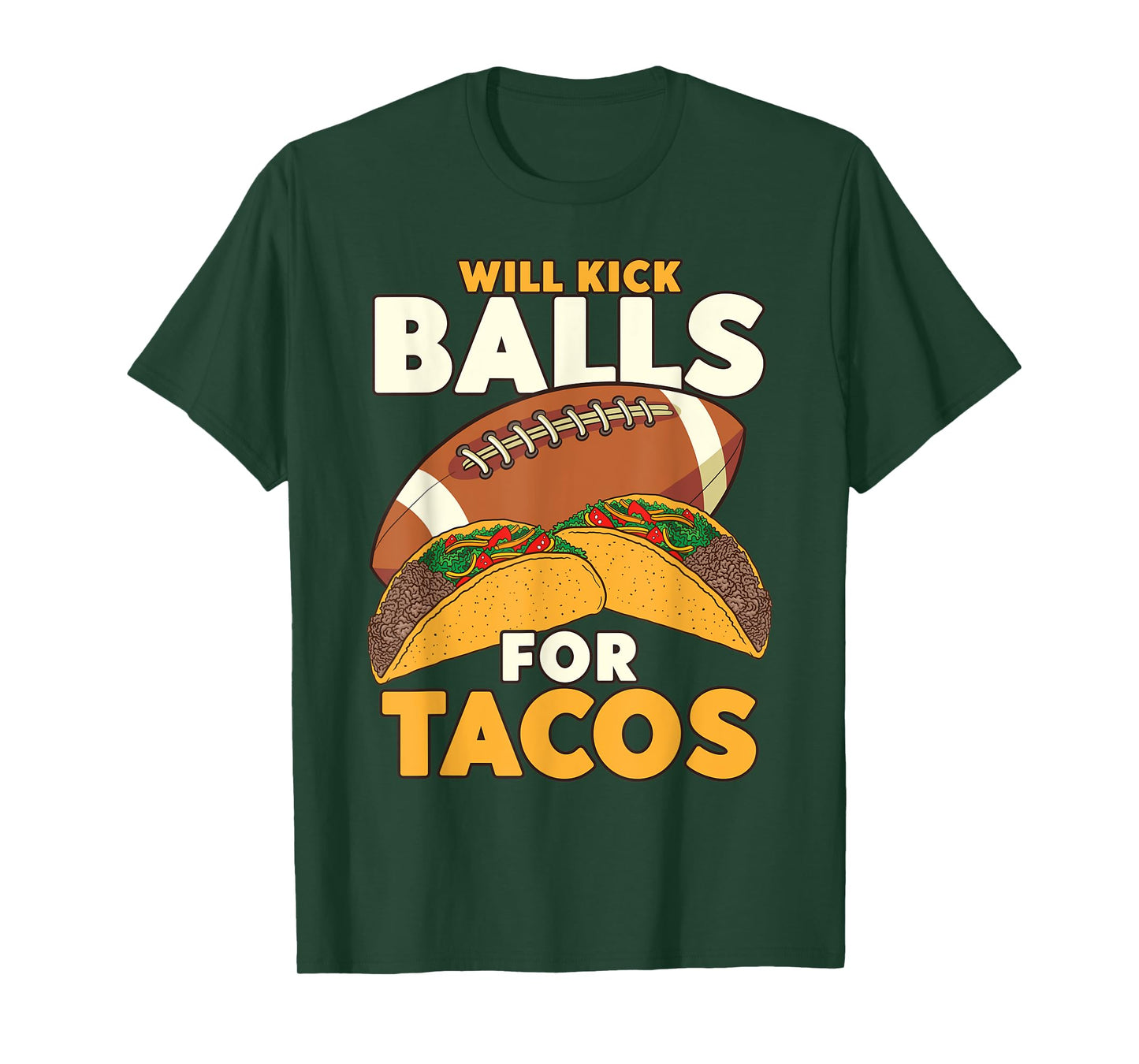 Will Kick Balls For Tacos Football Tacos T-Shirt
