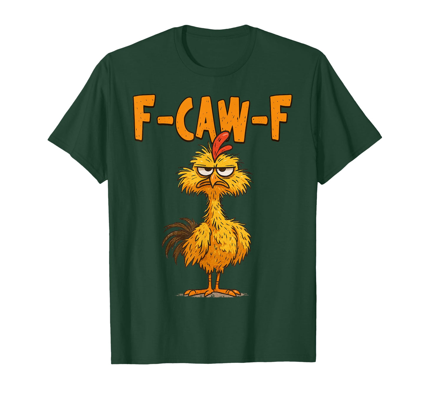 F-Caw-F Funny Chicken Humor F-Caw-F Quote Rooster Meme T-Shirt