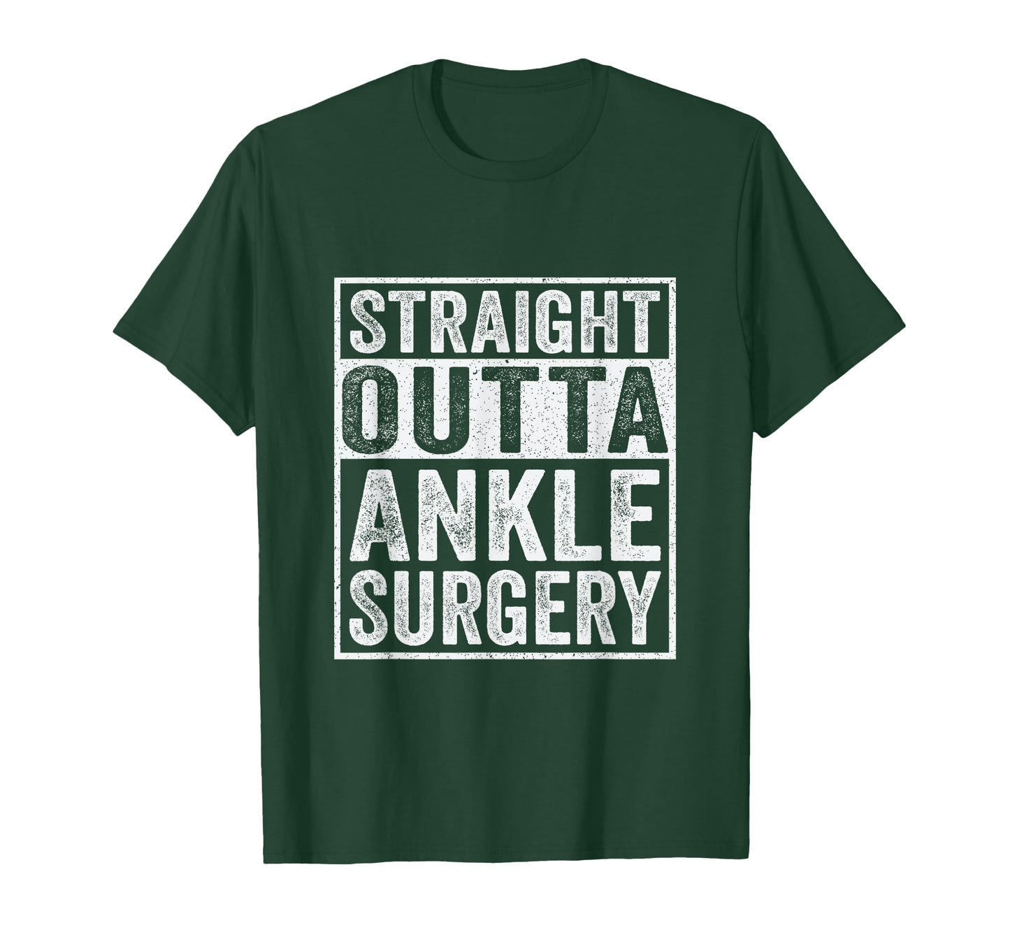 Straight Outta Ankle Surgery - Broken Ankle Surgery Recovery T-Shirt