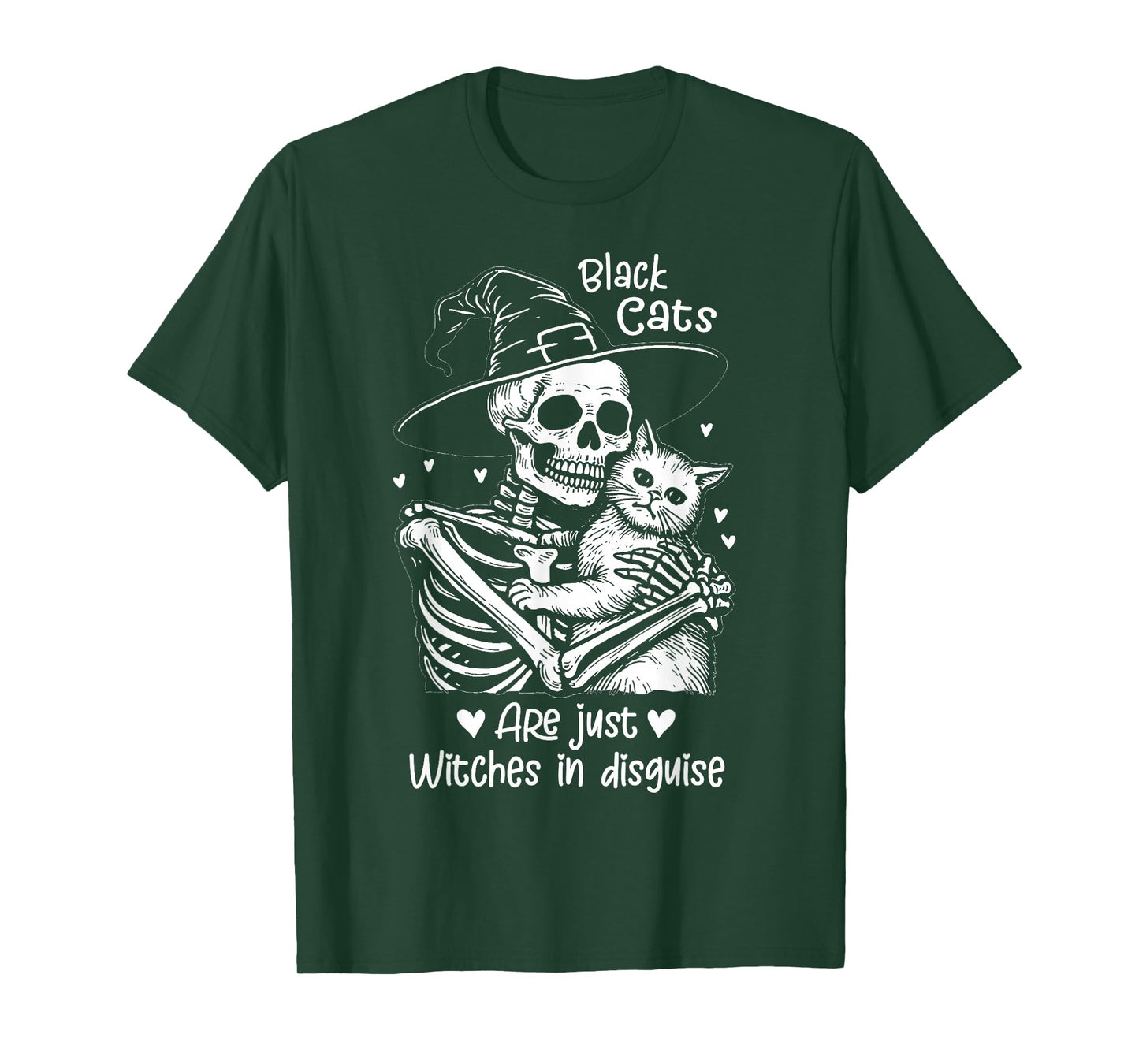 Halloween Skeleton Black Cats are Just Witches in Disguise T-Shirt