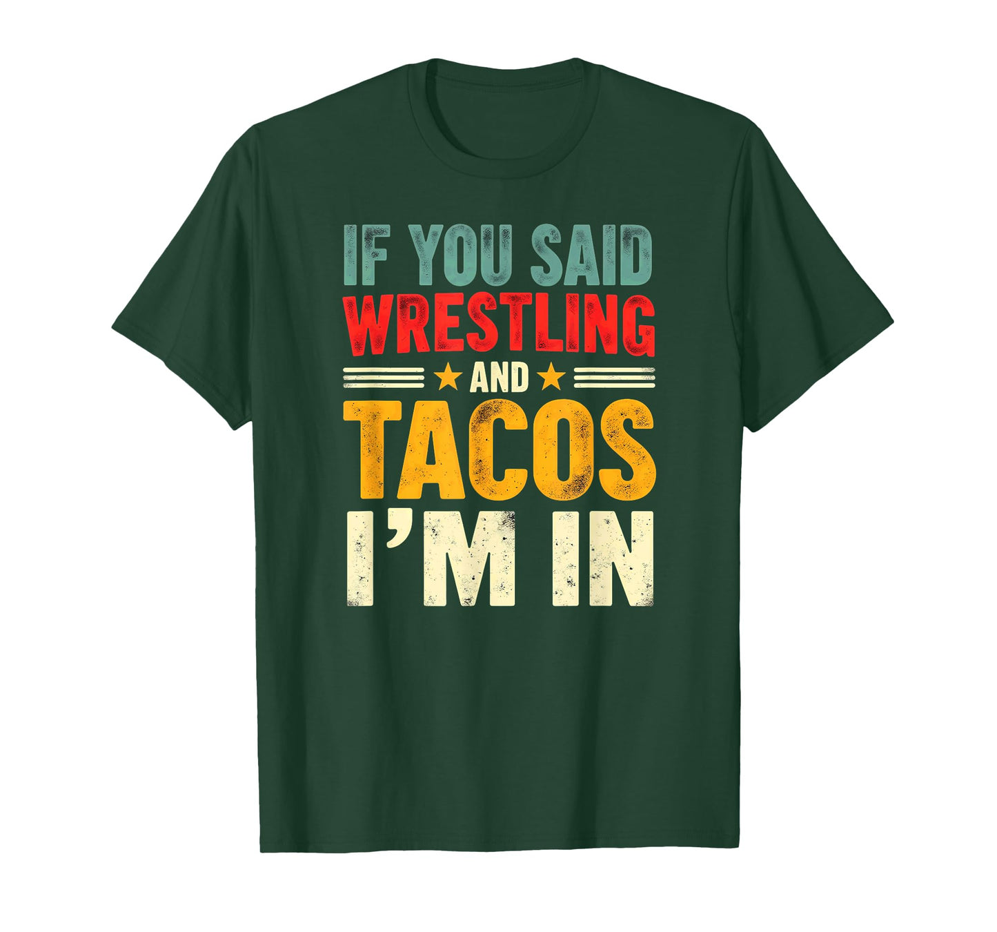 Retro If You Said Wrestling and Tacos T-Shirt