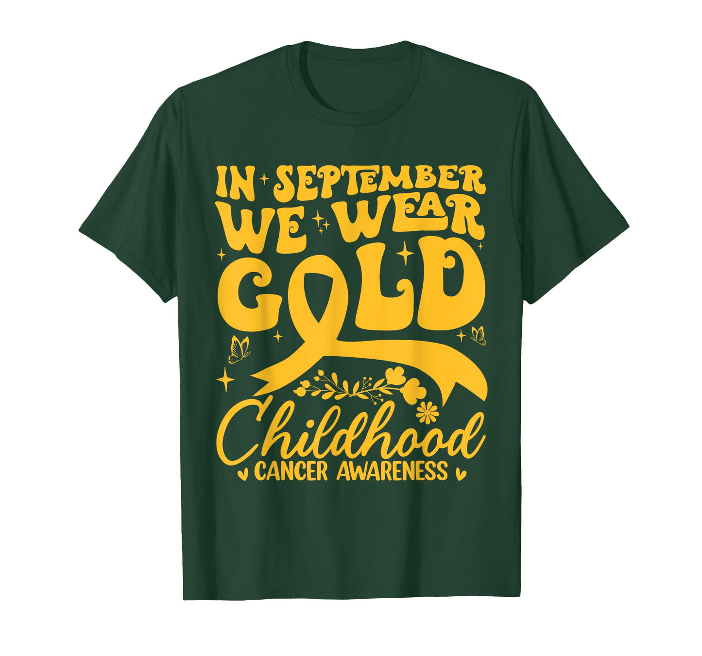 In September We Wear Gold Childhood Cancer Awareness Message T-Shirt