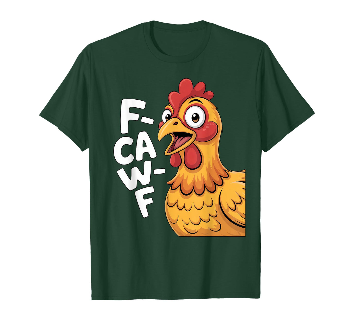 Cluck Humor Rooster Joke F-CAW-F Chicken Cartoon FCAWF T-Shirt