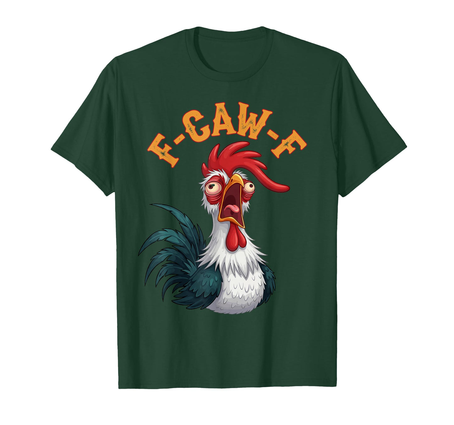 F-Caw-F Funny Snarky Quote Rooster Meme T-Shirt