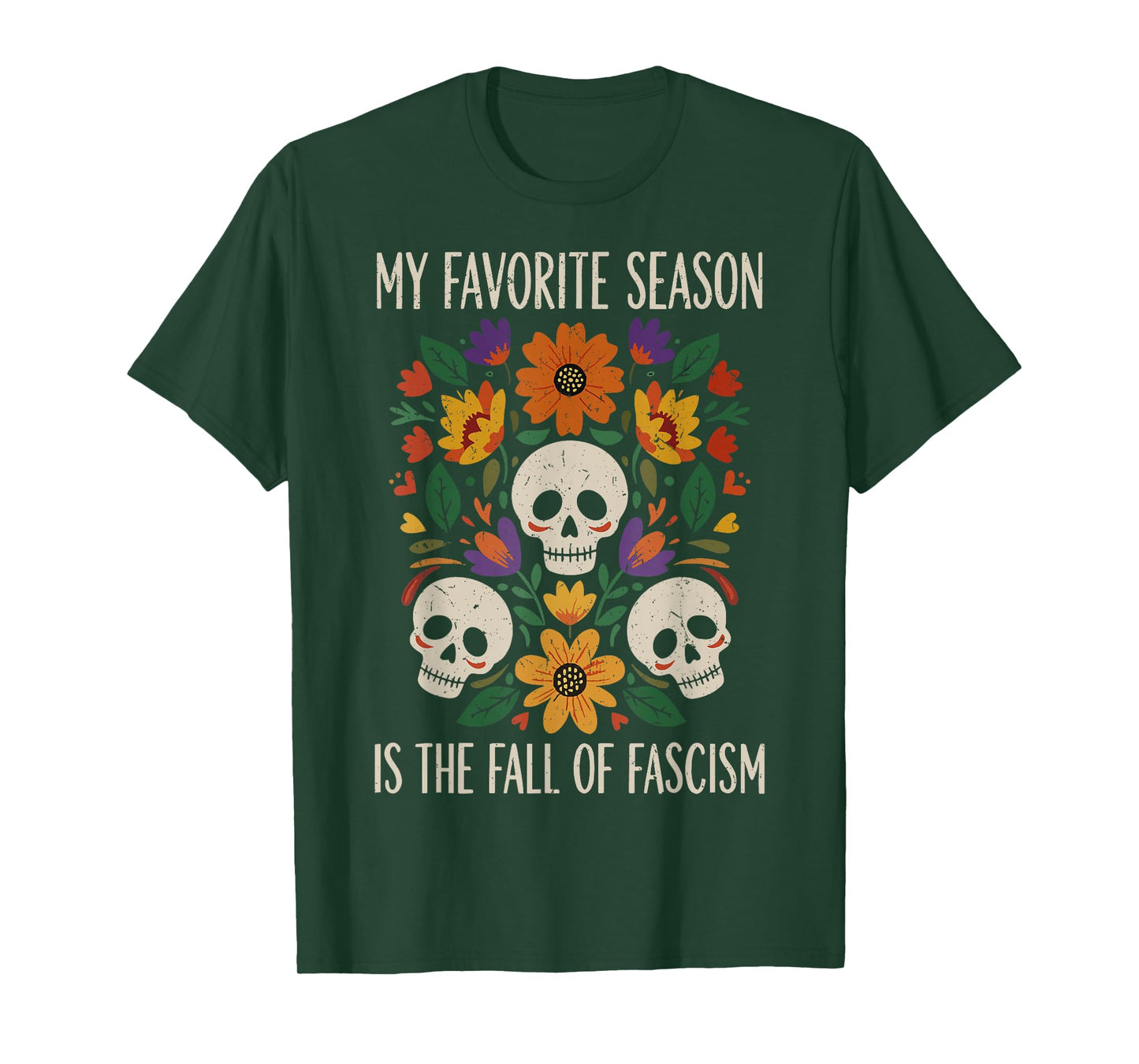 My Favorite Season is The Fall of Fascism Halloween Skeleton T-Shirt