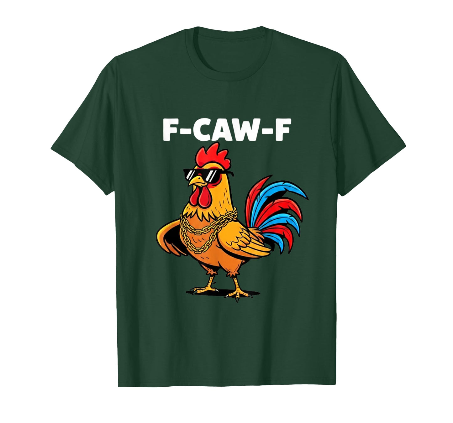 Funny Rooster F CAW F T-Shirt