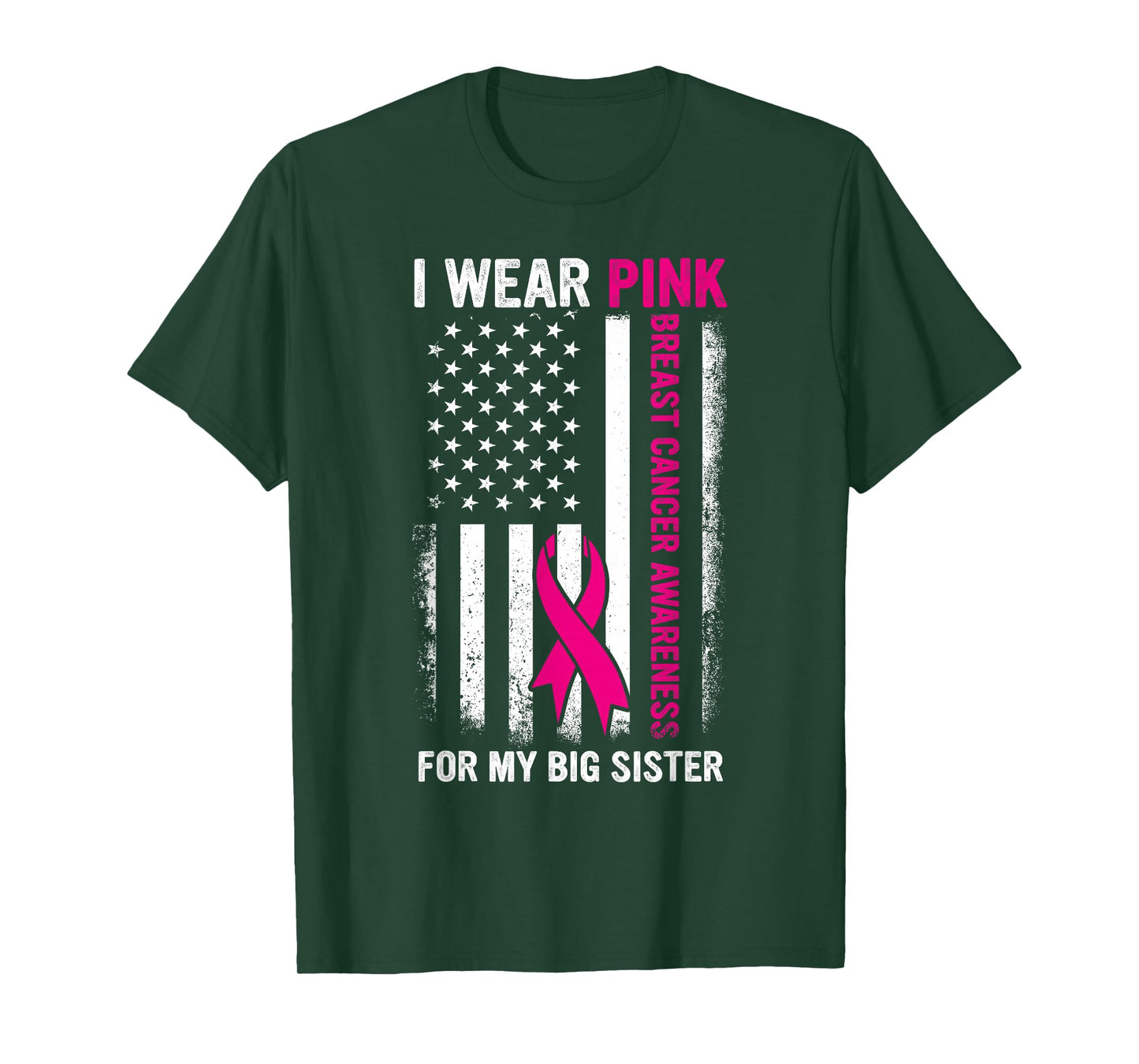 I Wear Pink For My Big Sister US Breast Cancer Awareness T-Shirt