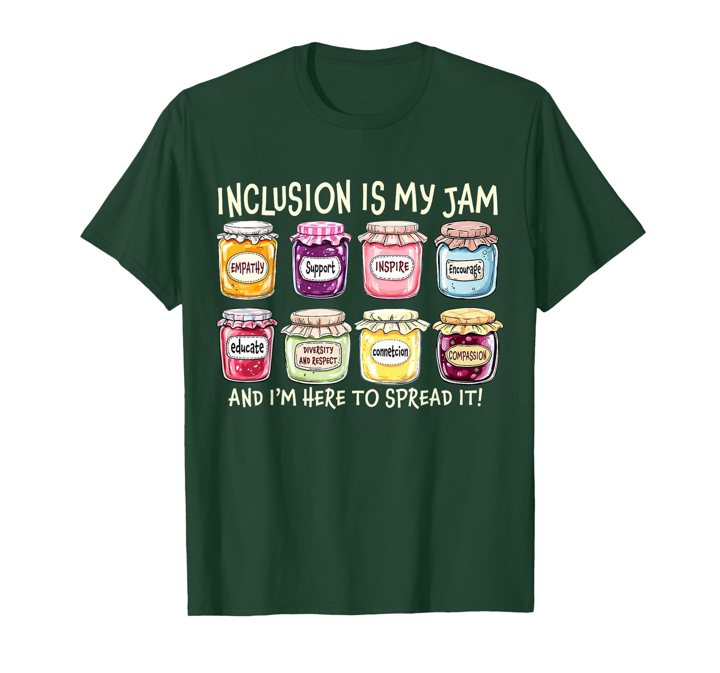 Inclusion Is My Jam And I'm Here To Spread It SPED Teacher T-Shirt