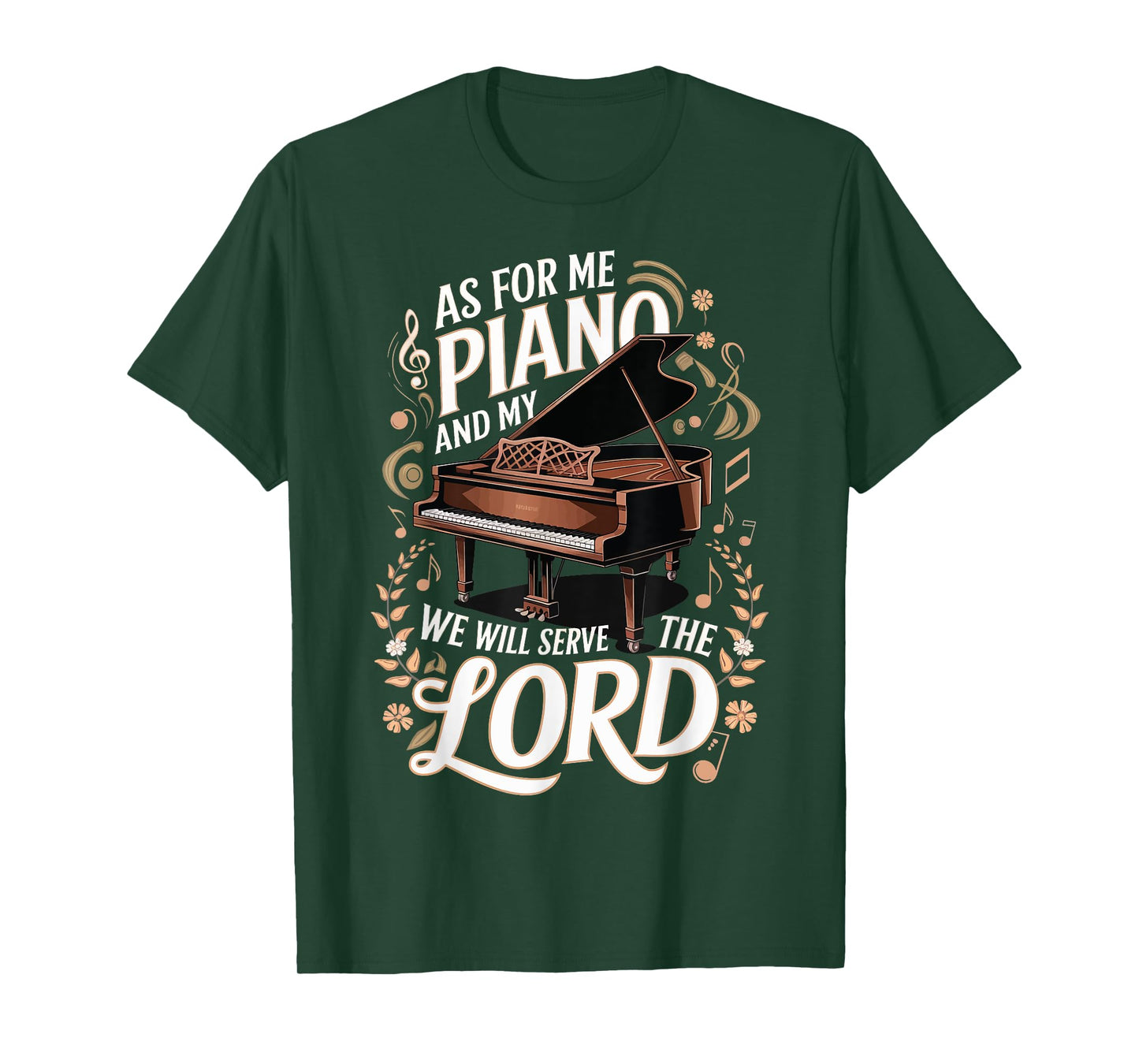 As For Me And My Piano We Will Serve The Lord T-Shirt