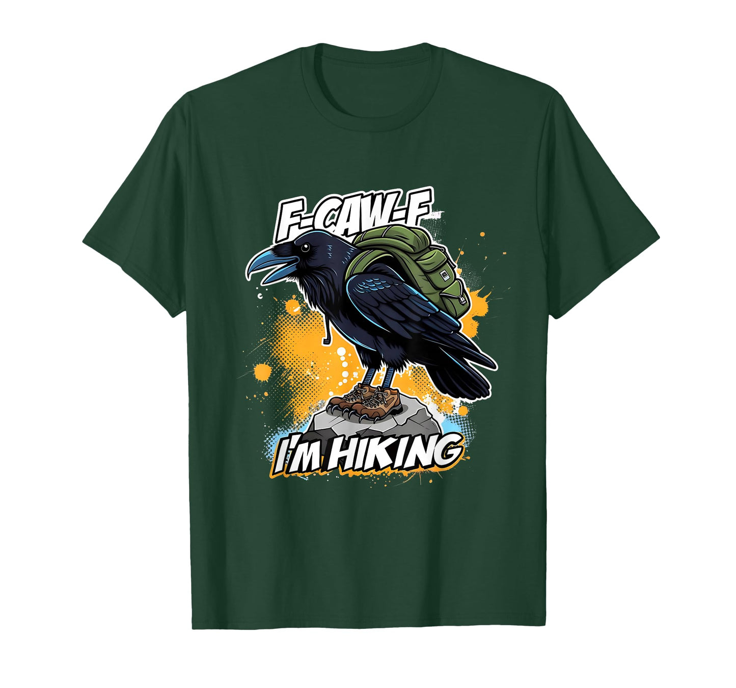 F-Caw-F I’m Hiking Funny Crow Outdoor Design T-Shirt