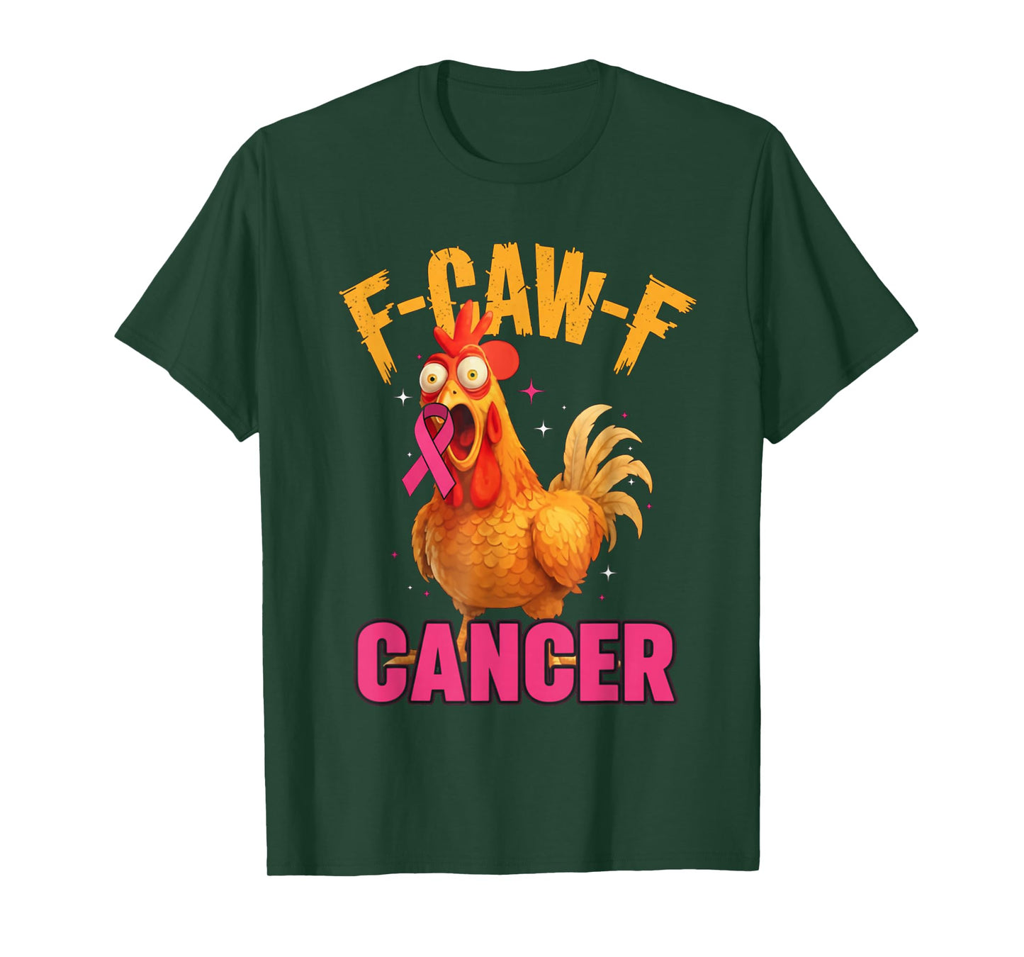 Pink Breast Cancer Awareness F-caw-f Cancer Womens Chicken T-Shirt