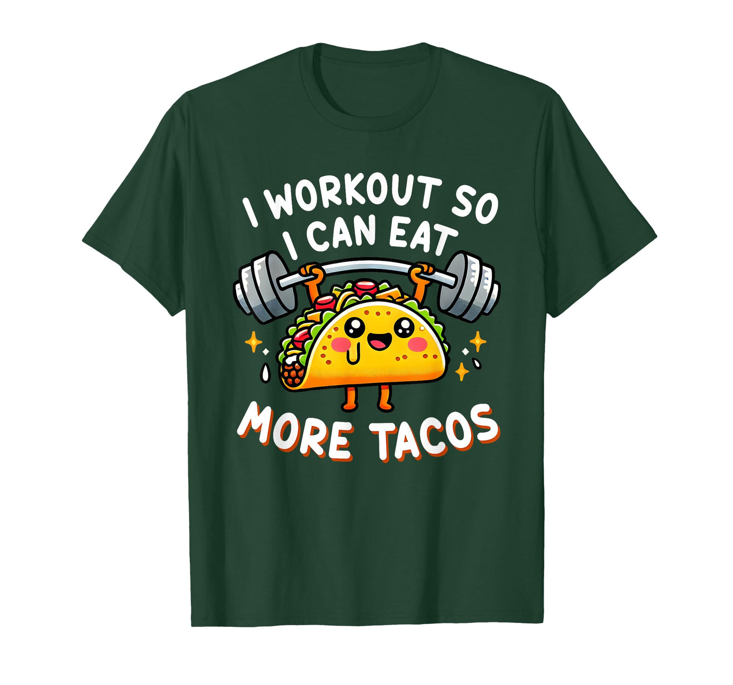 I Workout So I Can Eat More Tacos Funny Cute Taco Gym Gift T-Shirt