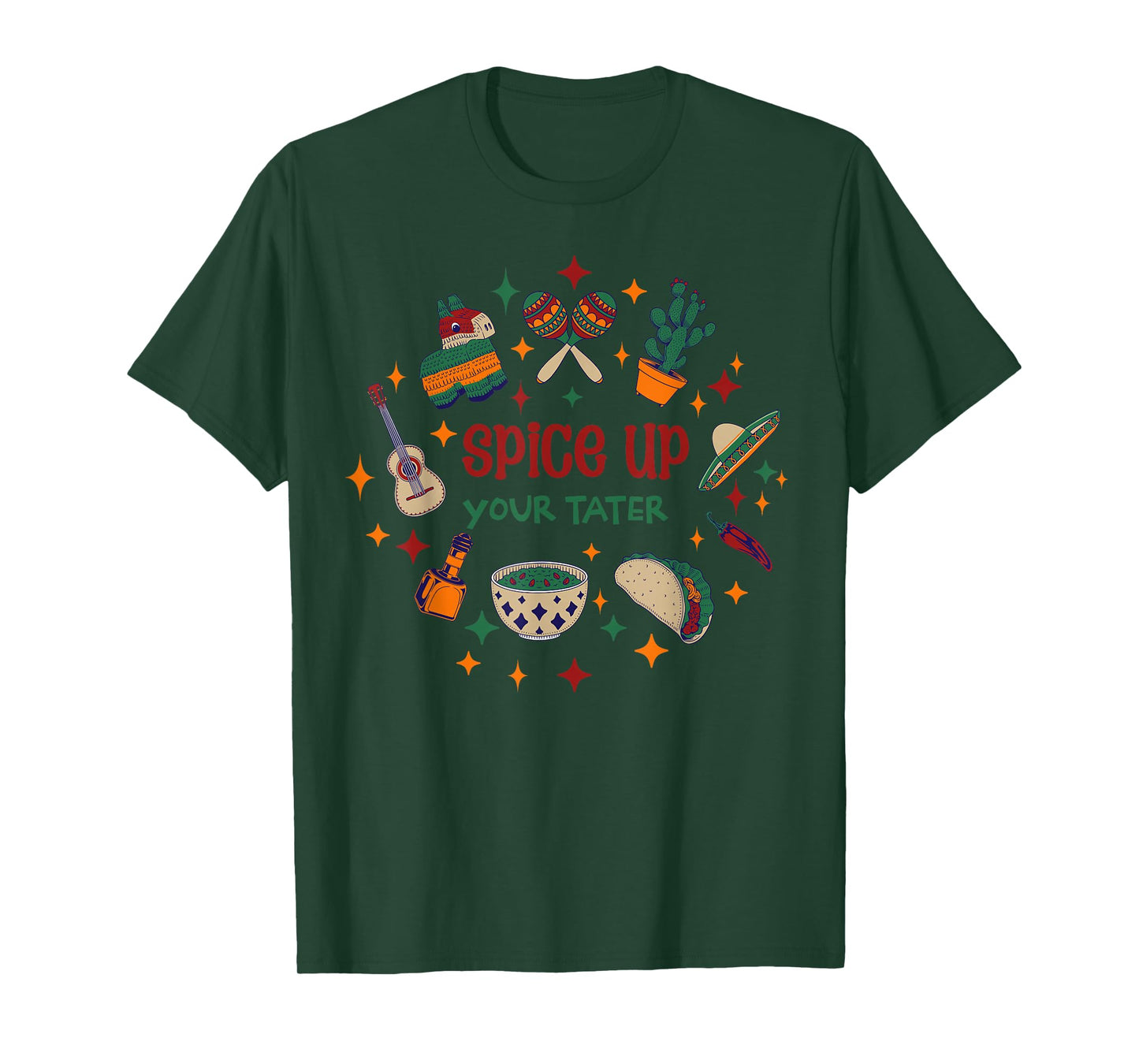 Spice Up Your Tater Funny Mexican Fiesta Food Humor T-Shirt