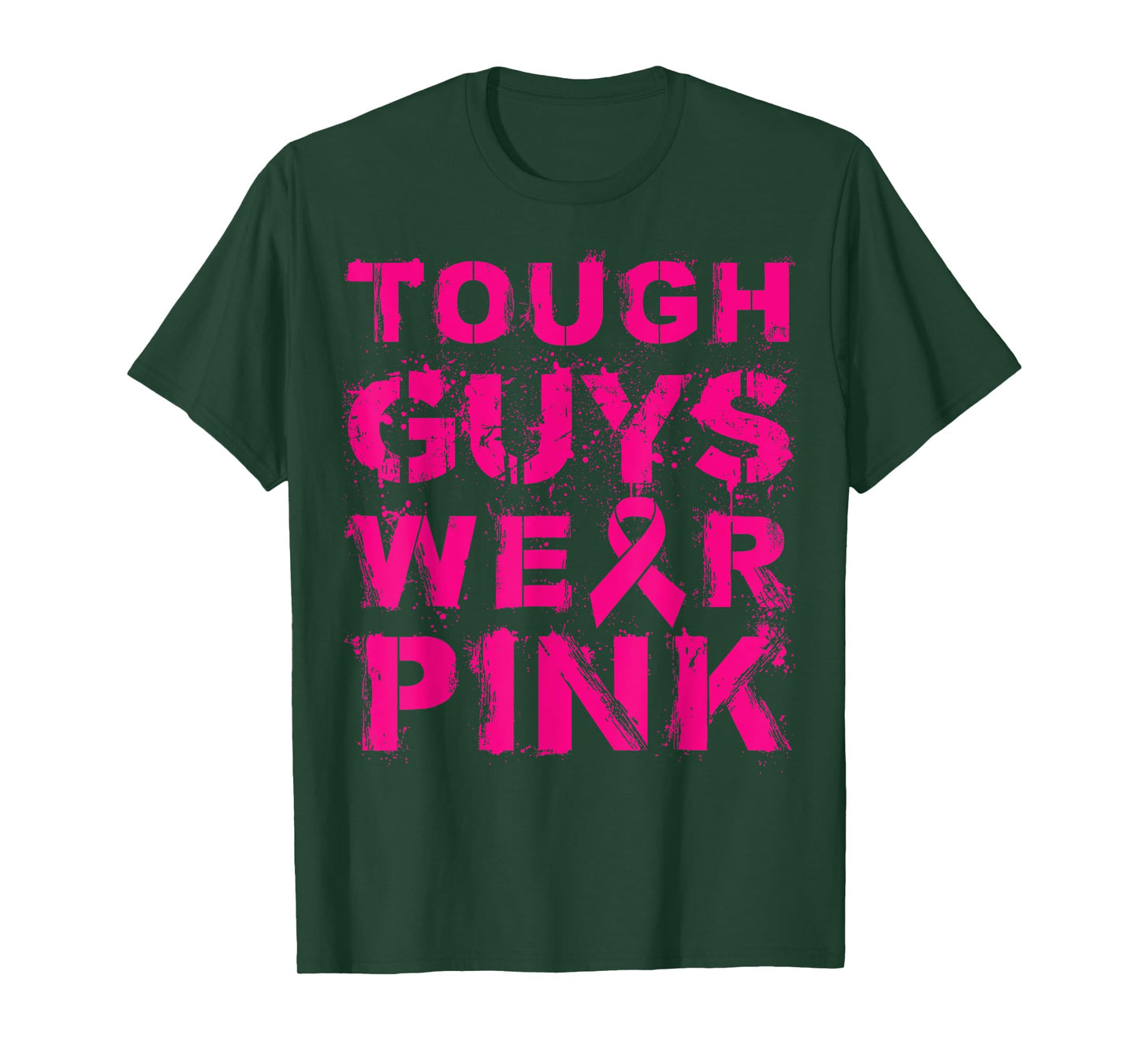 Tough Guys Wear Pink T-Shirt