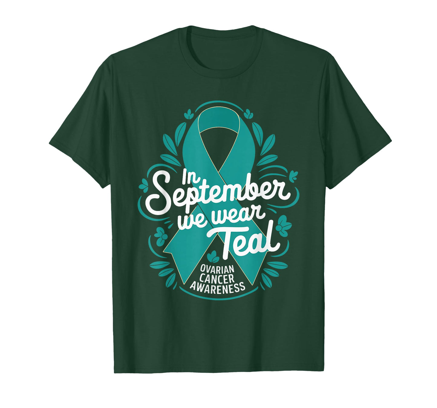 In September We Wear Teal Ovarian Cancer Awareness T-Shirt