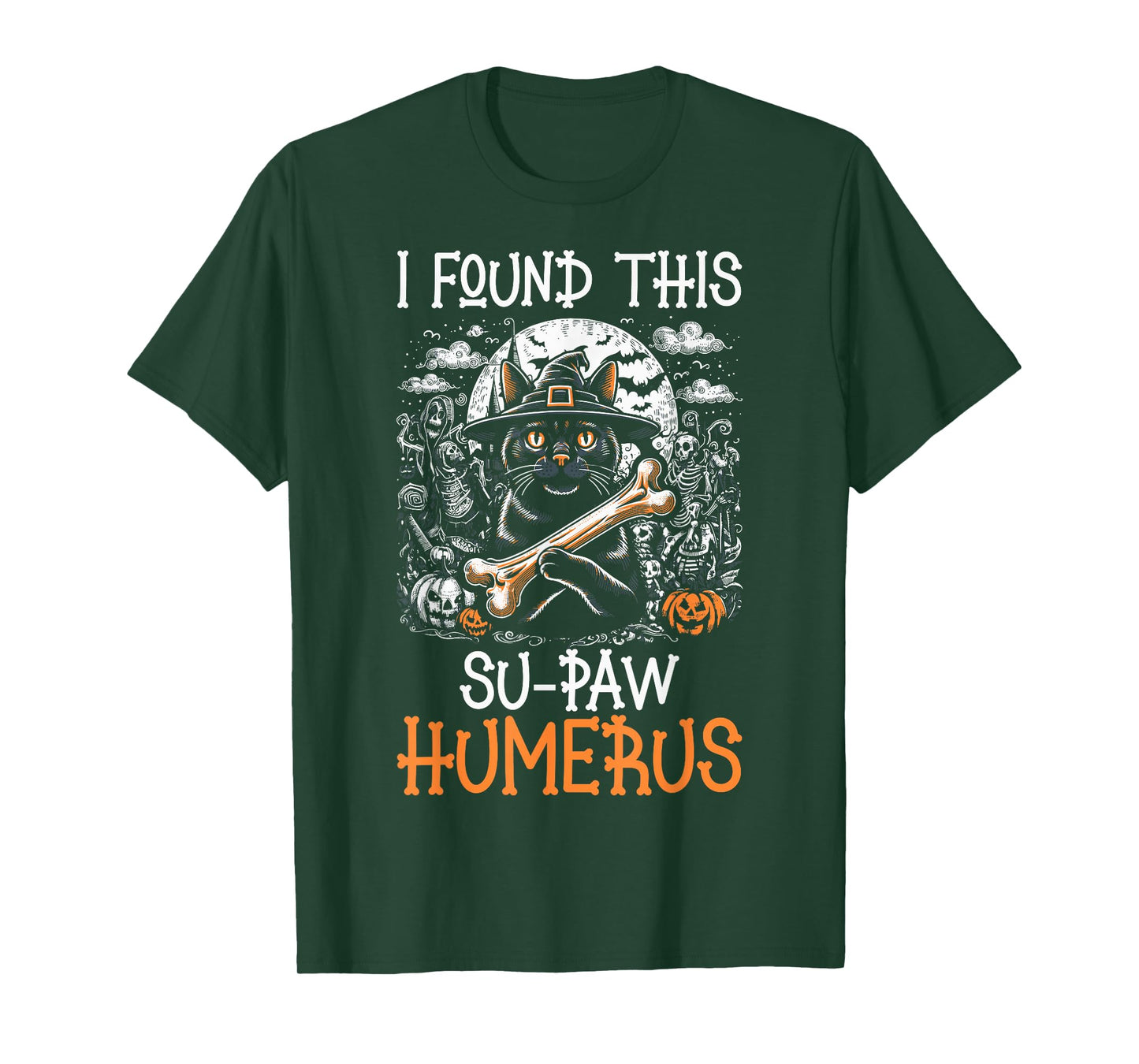 I Found This Su-Paw Humerus - Funny Cat Halloween T-Shirt