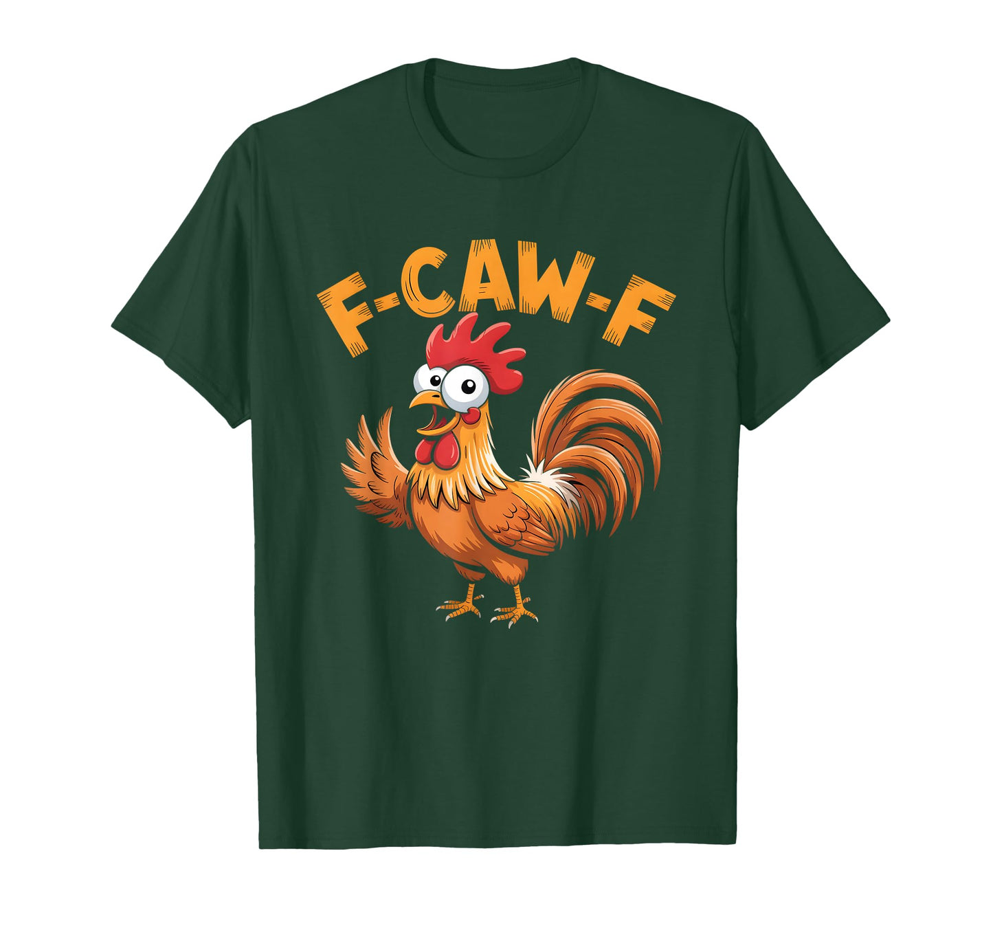 F-Caw-F Funny Chicken Humor Design F-Caw-F Chicken Lover T-Shirt