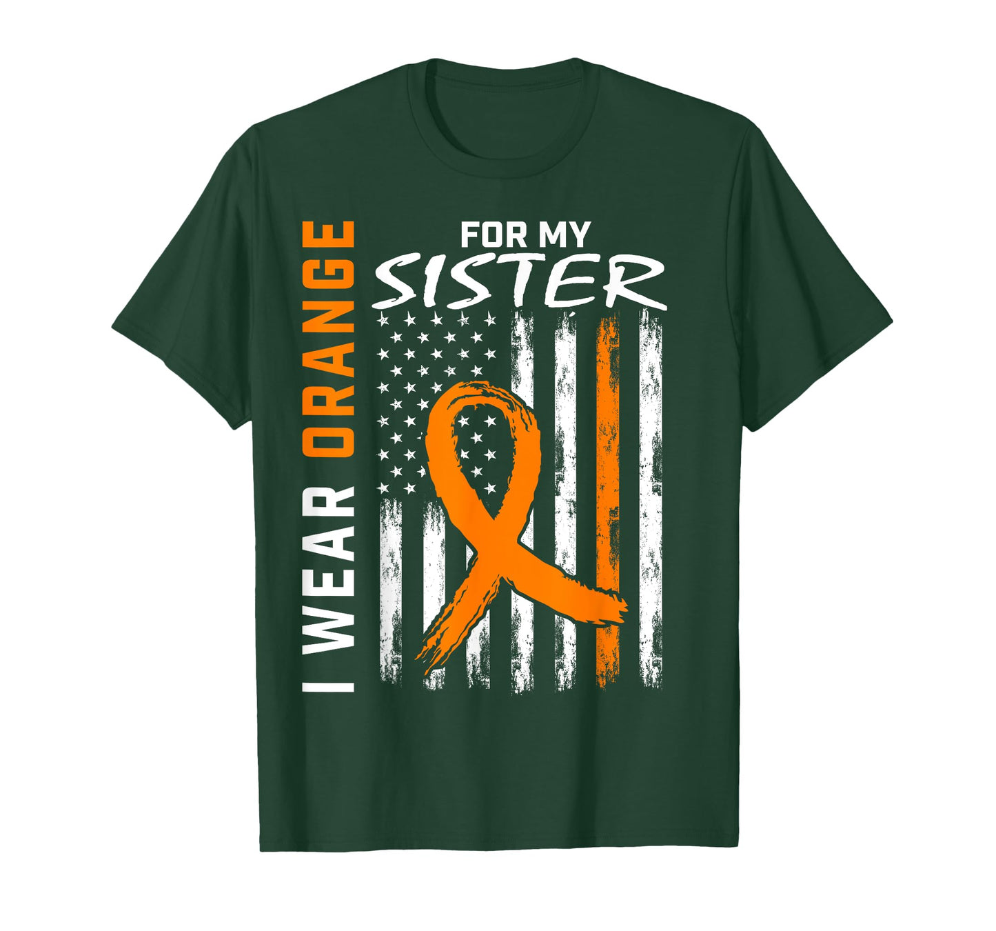 I Wear Orange For My Sister Kidney Cancer Awareness Products T-Shirt