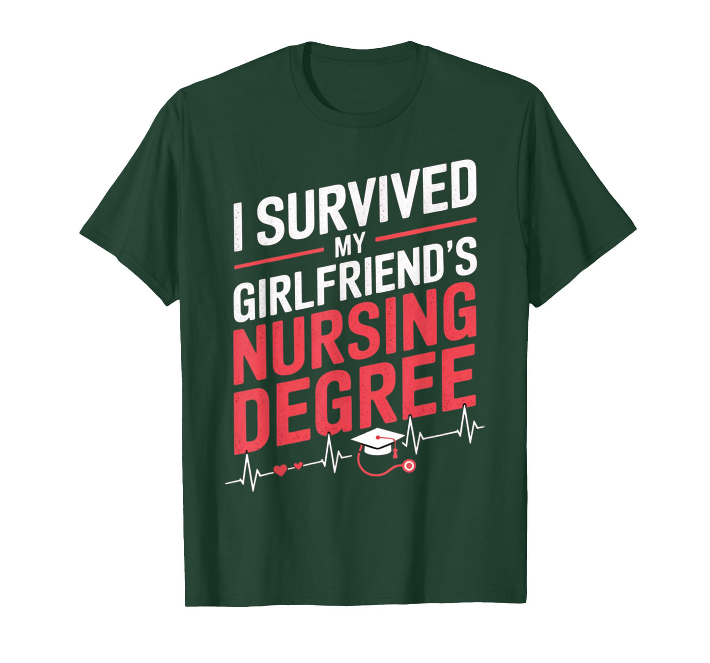 Nurse Graduation I Survived My Girlfriends Nursing Degree T-Shirt