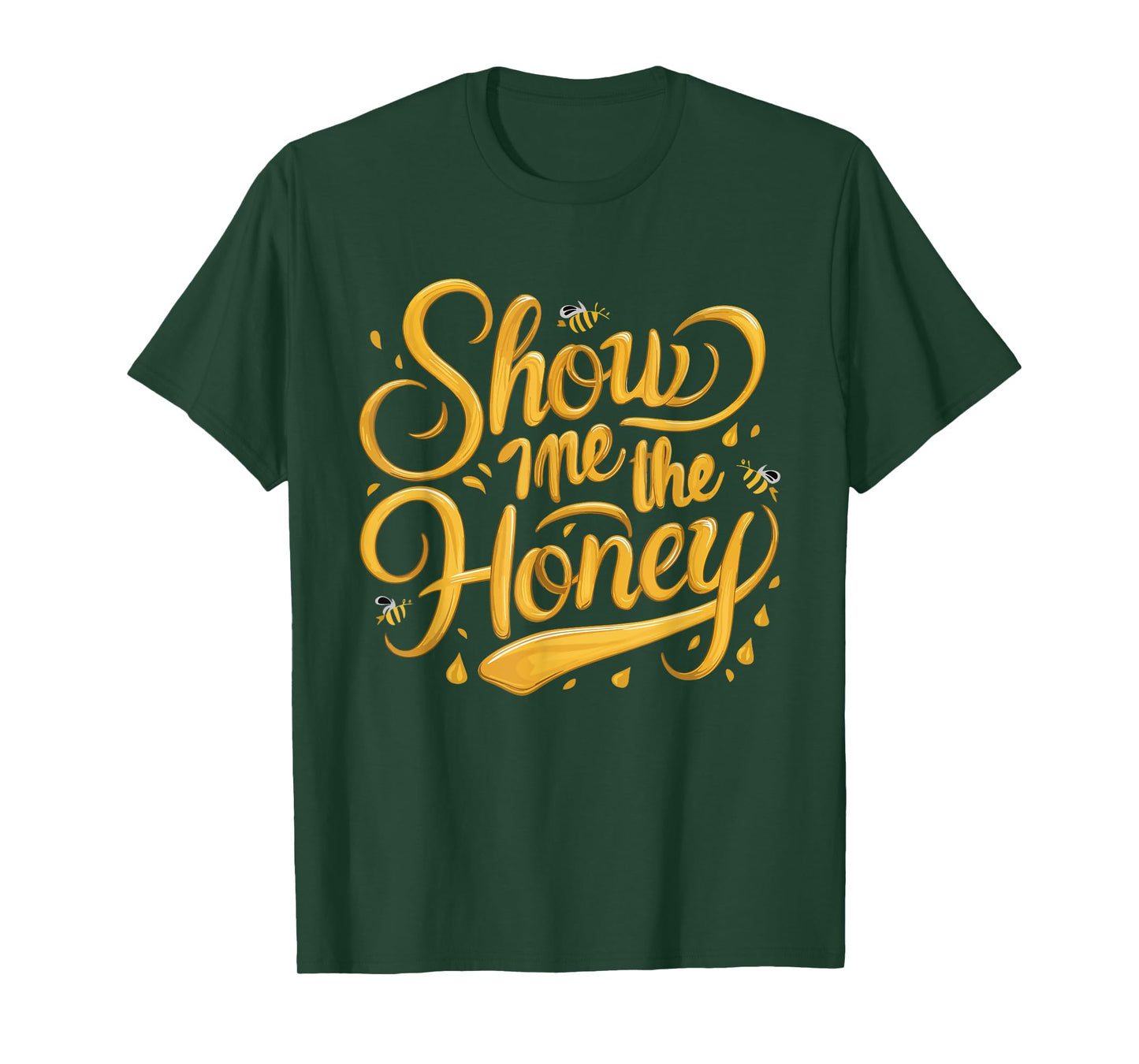 Show Me The Honey Funny Beekeeper Beekeeping Cute Bees T-Shirt