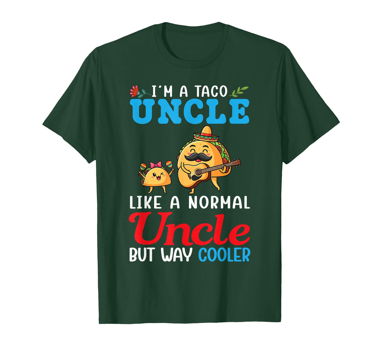 I’m A Taco Uncle Like A Normal Uncle But Way Cooler Niece T-Shirt