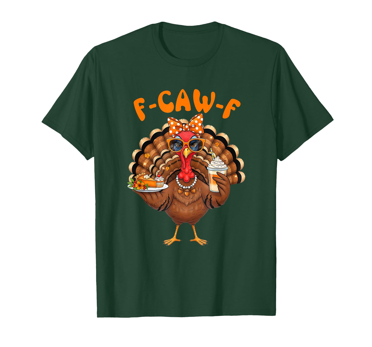 Funny F Caw F Turkey Thanksgiving Fcawf Turkey Men Women T-Shirt