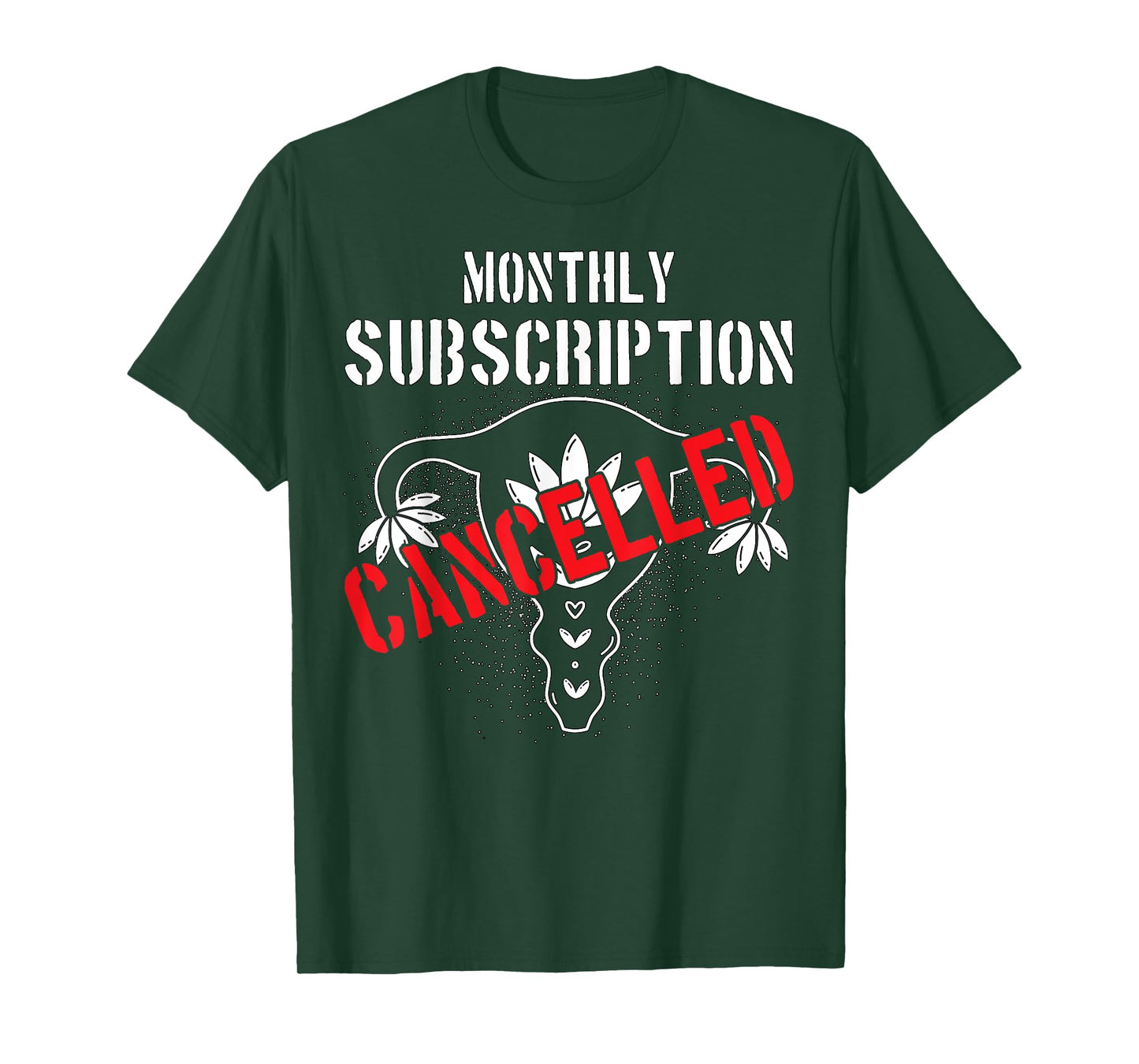 Monthly Subscription Cancelled Uterine Cancer Hysterectomy T-Shirt