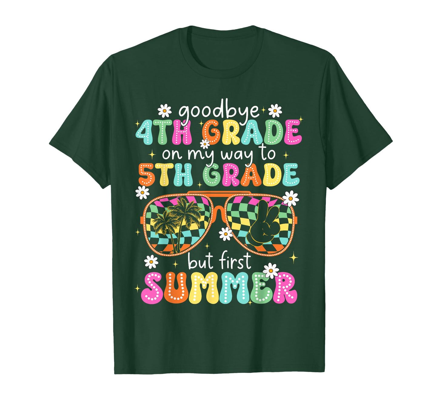 Goodbye 4th Grade On My Way to 5th Grade Last Day Of School T-Shirt